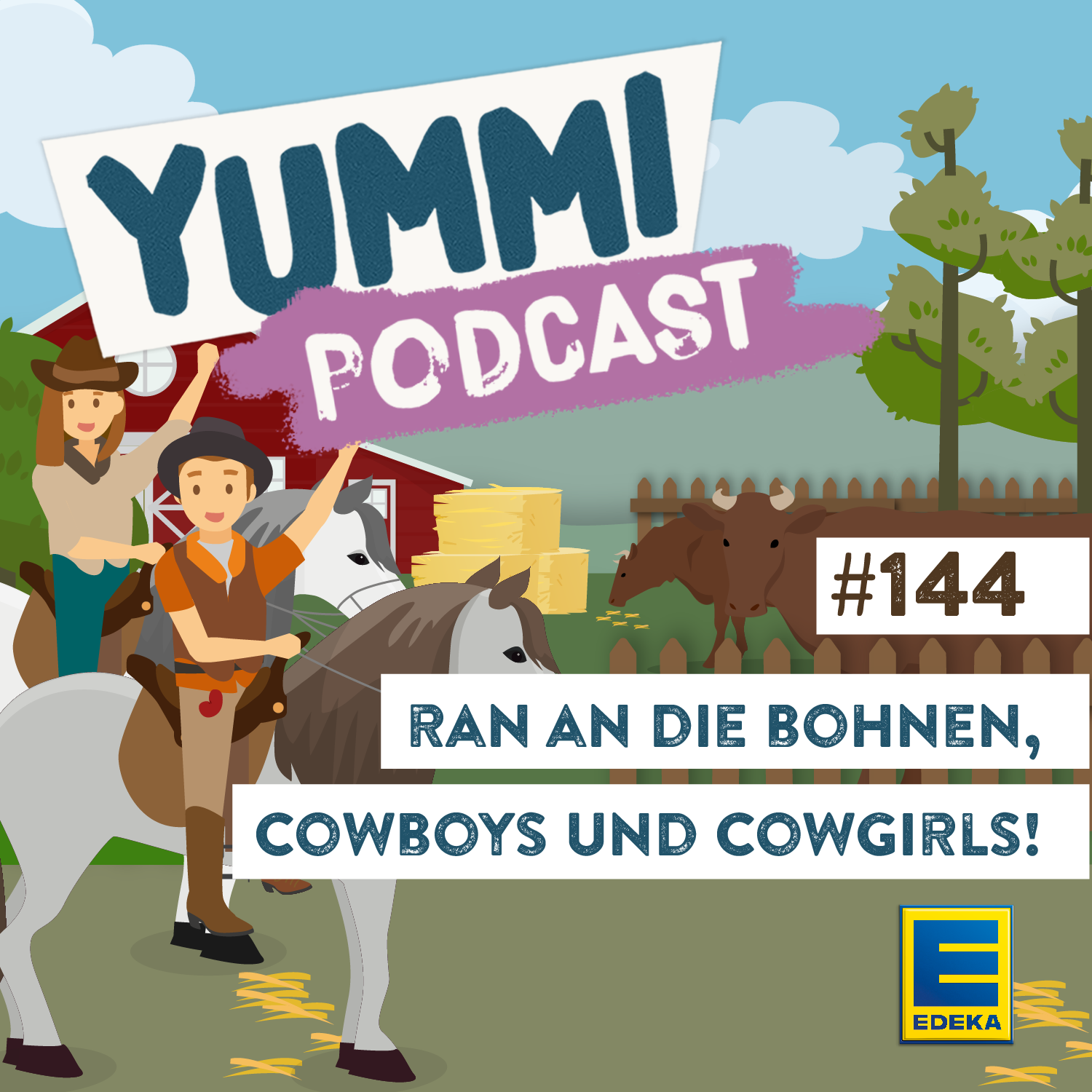 Ran an die Bohnen, Cowboys und Cowgirls!