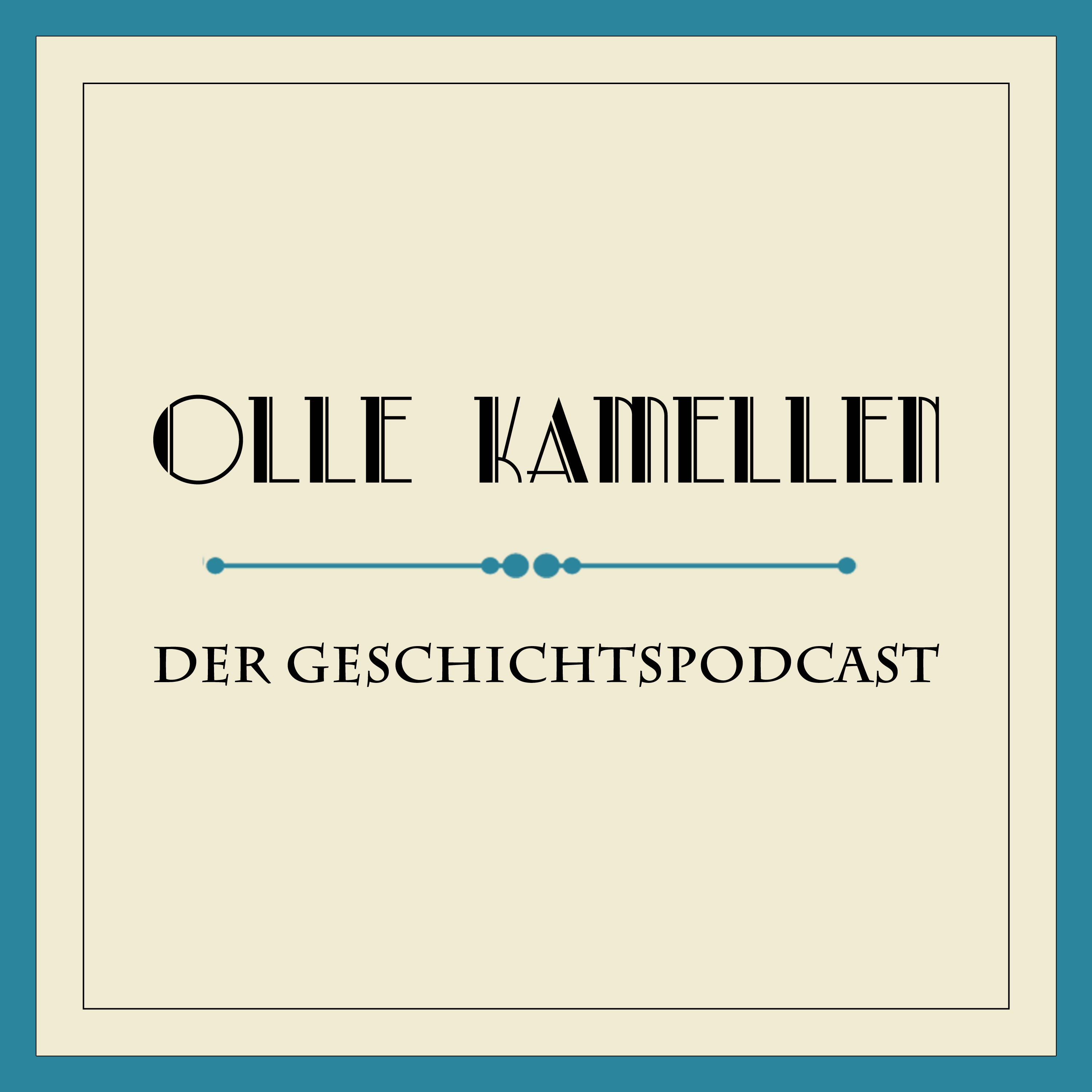 Olle Kamellen - Der Geschichtspodcast