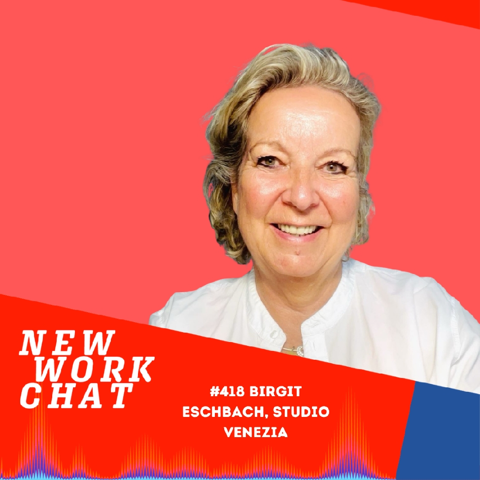 #418 Birgit Eschbach, Gründerin der Podcast Company "Studio Venezia": Es ist nie zu spät, sich neu zu erfinden episode artwork