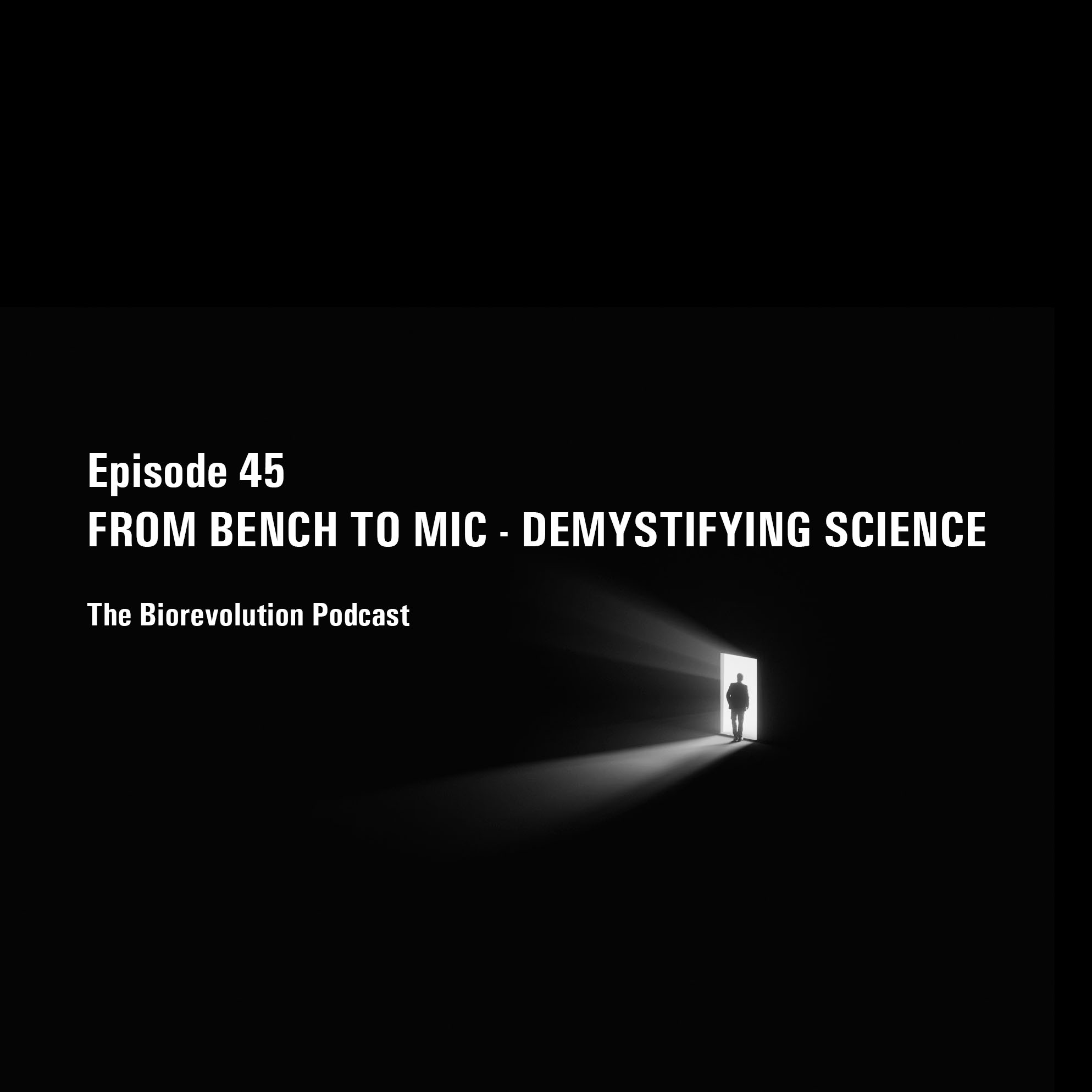 From Bench to Mic – Demystifying Science