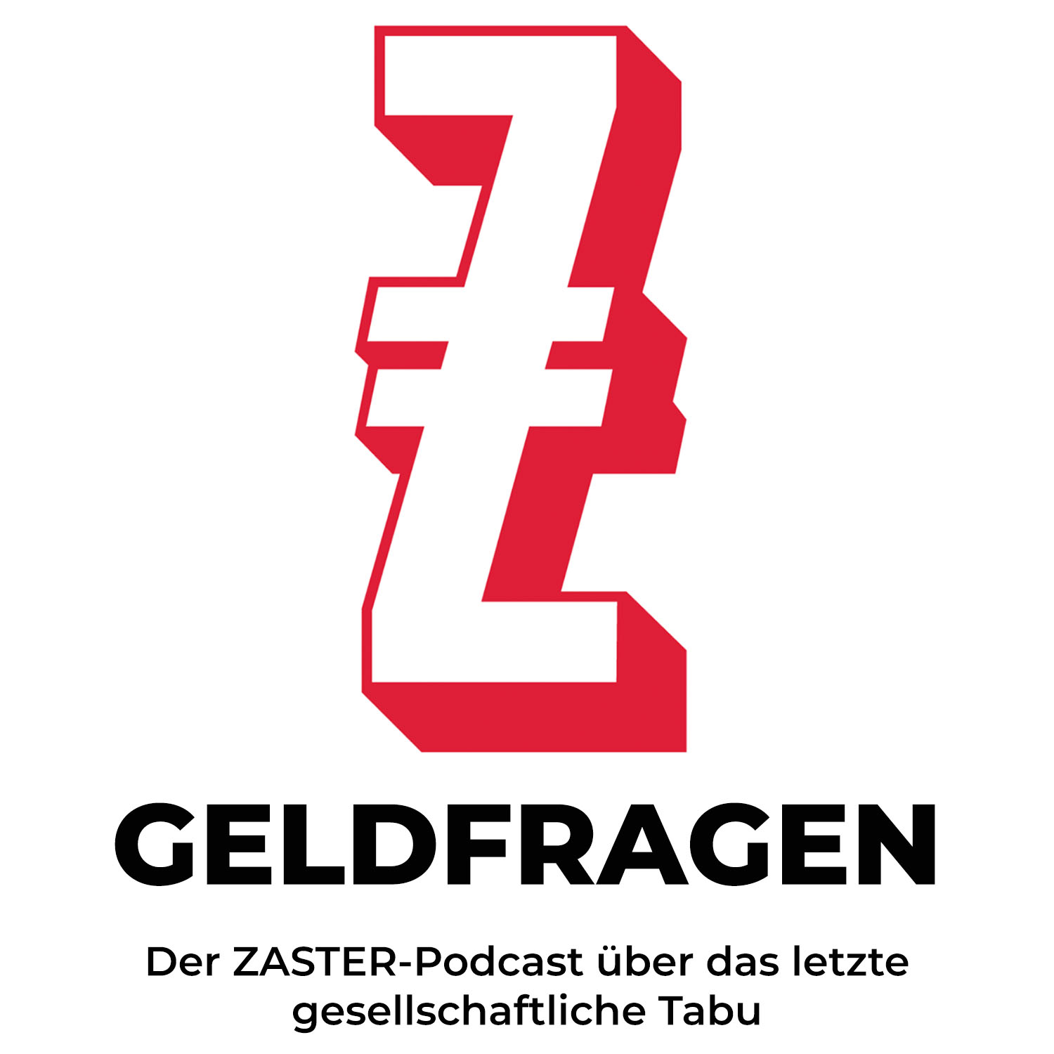 Geldfragen - Der ZASTER-Podcast über das letzte gesellschaftliche Tabu