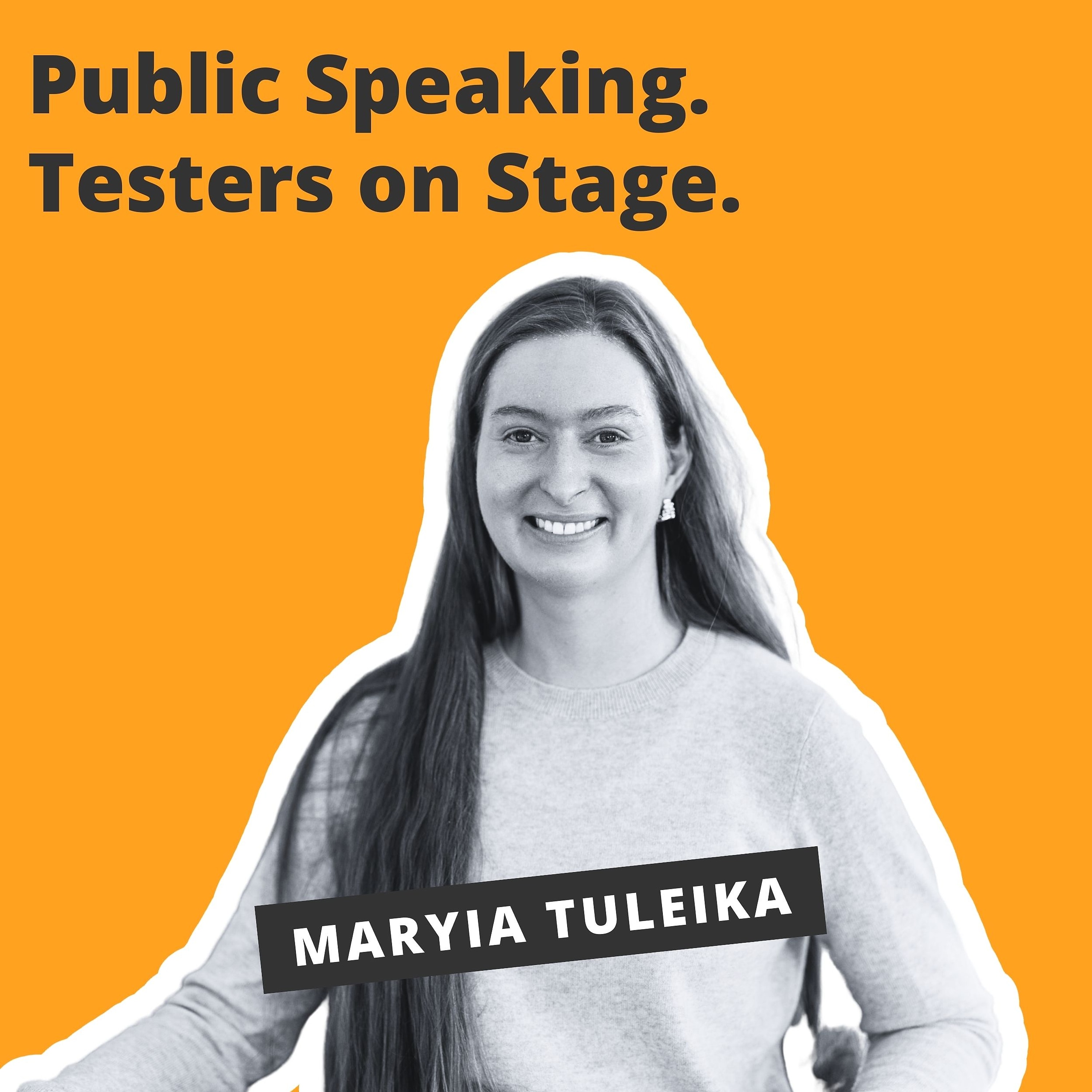 Public Speaking. Testers on Stage - Maryia Tuleika thumbnail