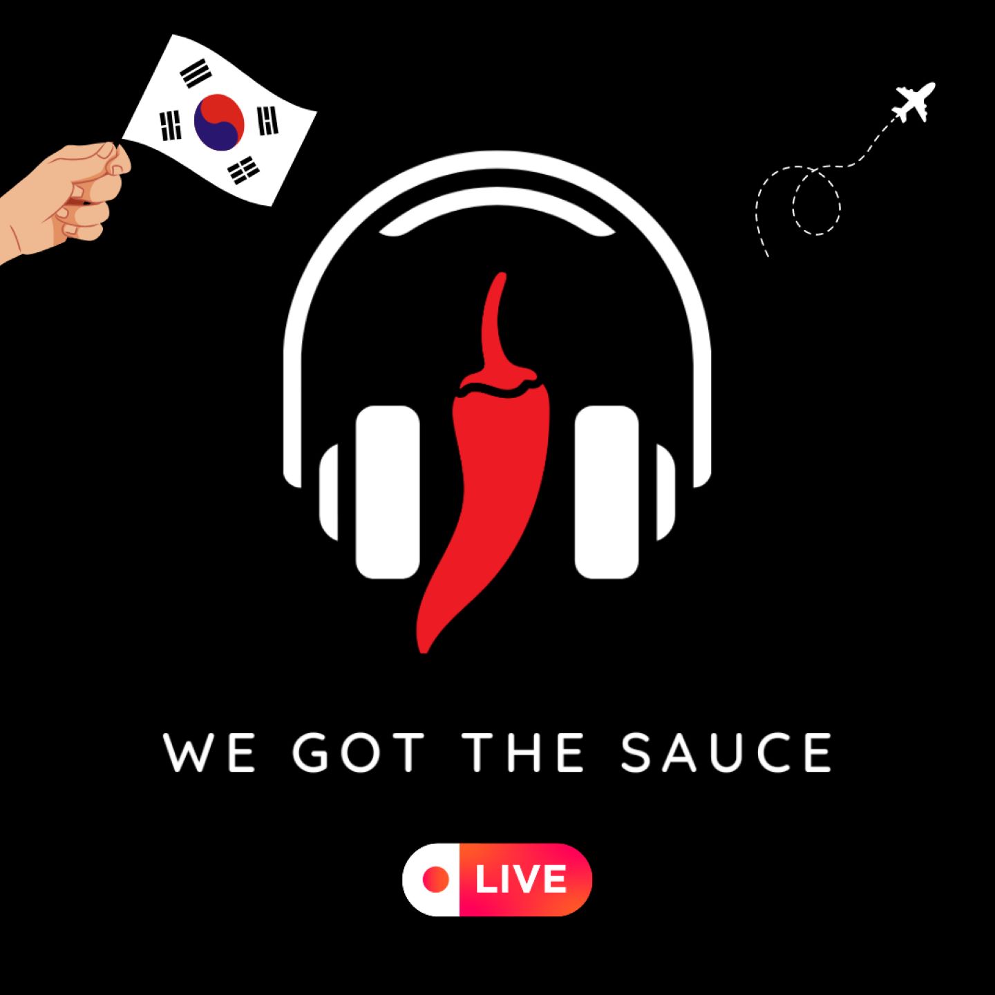 We Got The Sauce