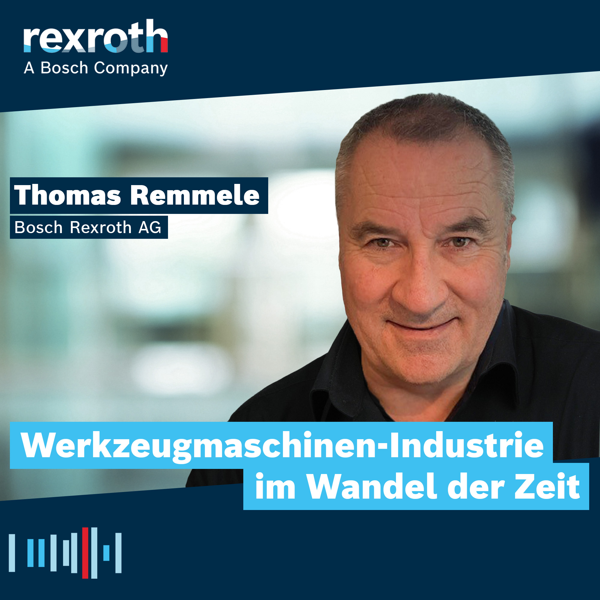 Industrie neu gedacht - ein Tech-Podcast von Bosch Rexroth
