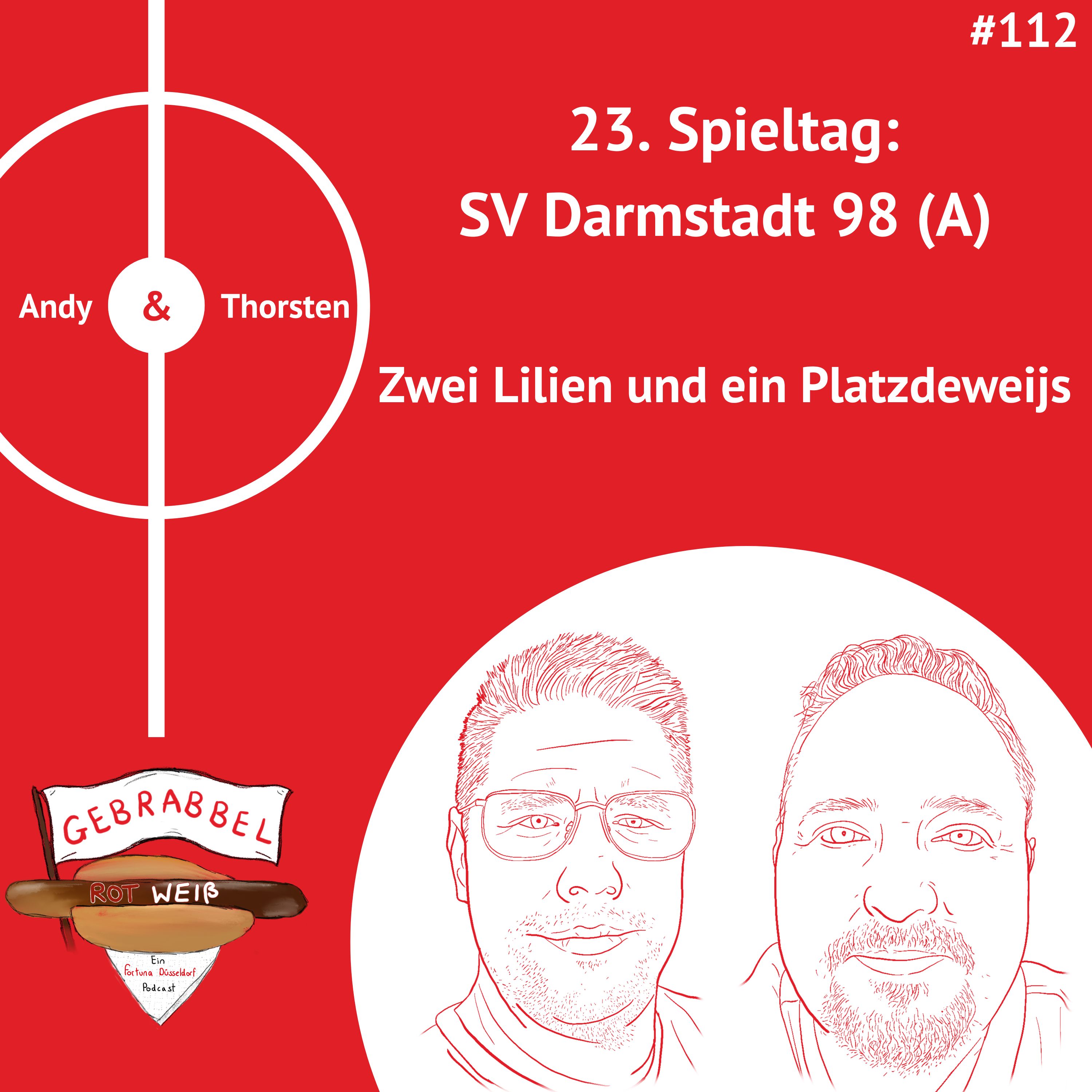 #112: 23. Spieltag: SV Darmstadt 98 (A) – Zwei Lilien und ein Platzdeweijs episode artwork