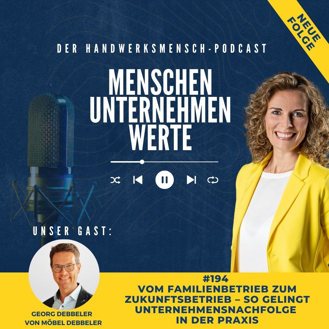 #194 Vom Familienbetrieb zum Zukunftsbetrieb - so gelingt Unternehmensnachfolge in der Praxis