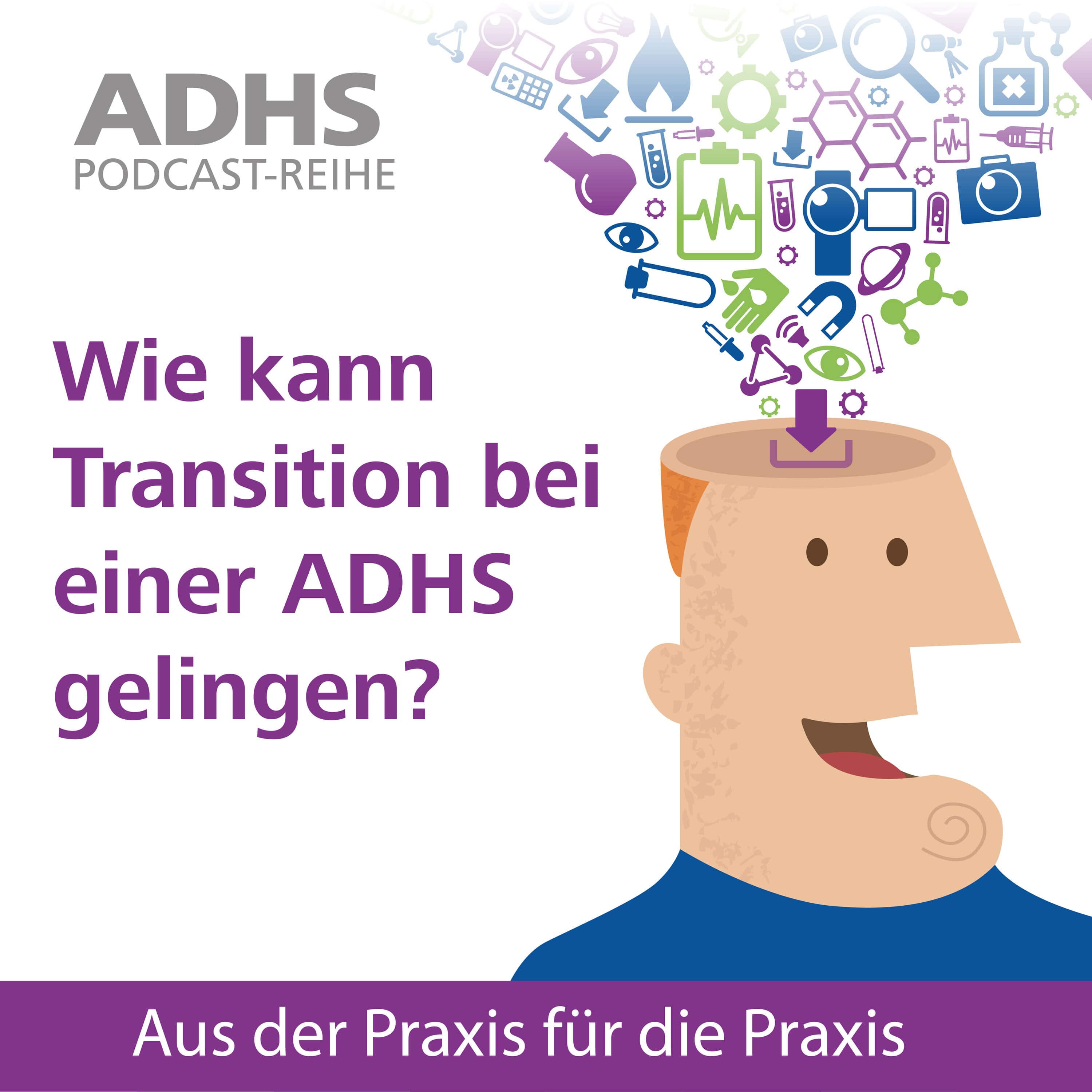 ADHS - Transition (Teil 2)