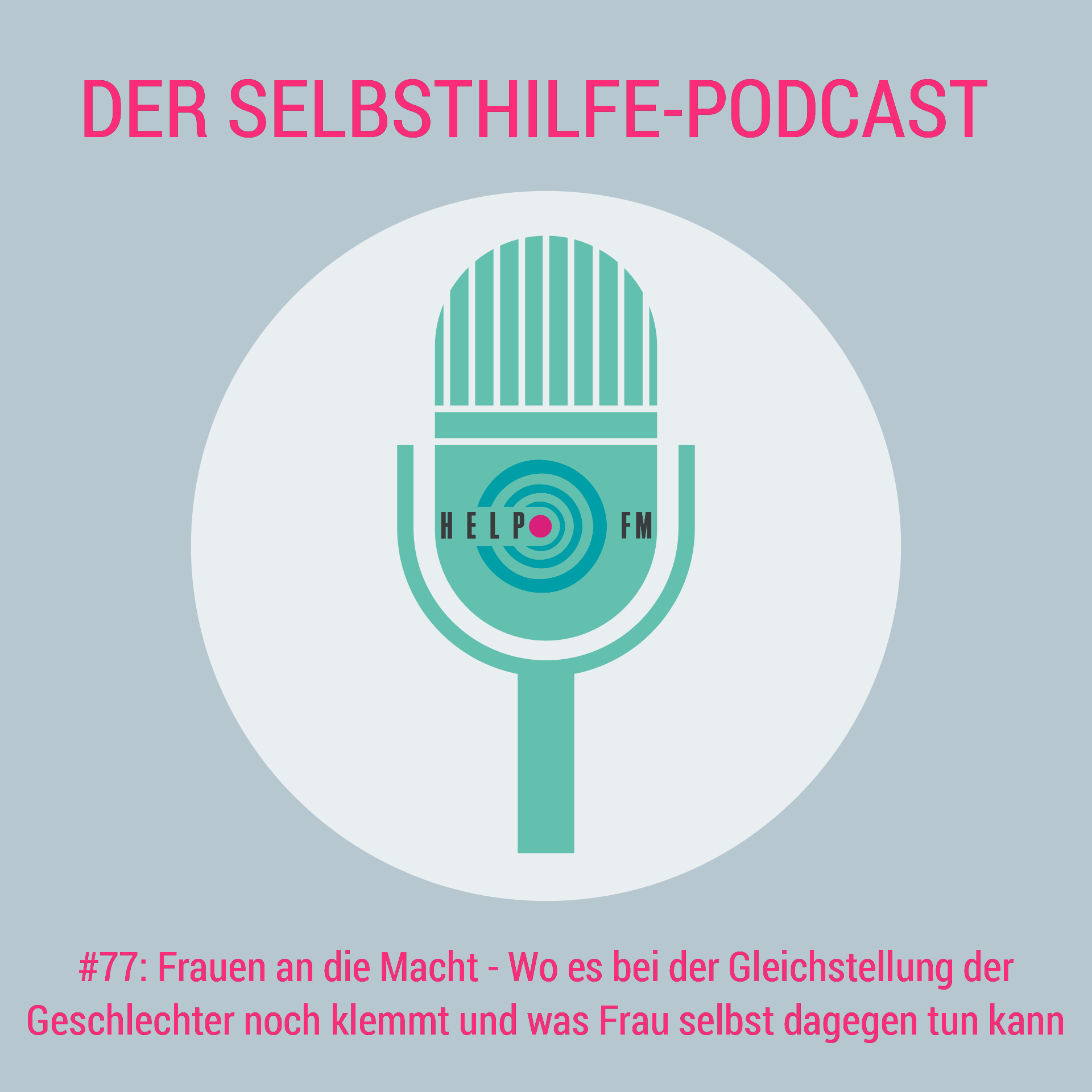 HELP FM - Der Selbsthilfe-Podcast