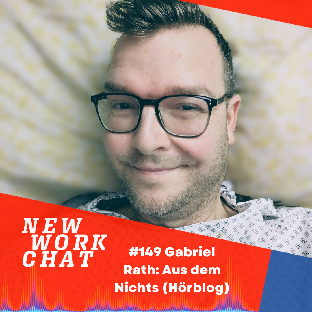 #149 Gabriel Rath: Aus dem Nichts ins Krankenhaus. Wenn das Leben die Pausetaste drückt (Hörblog)