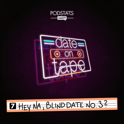 07 Hey na, Blind Date No.3?