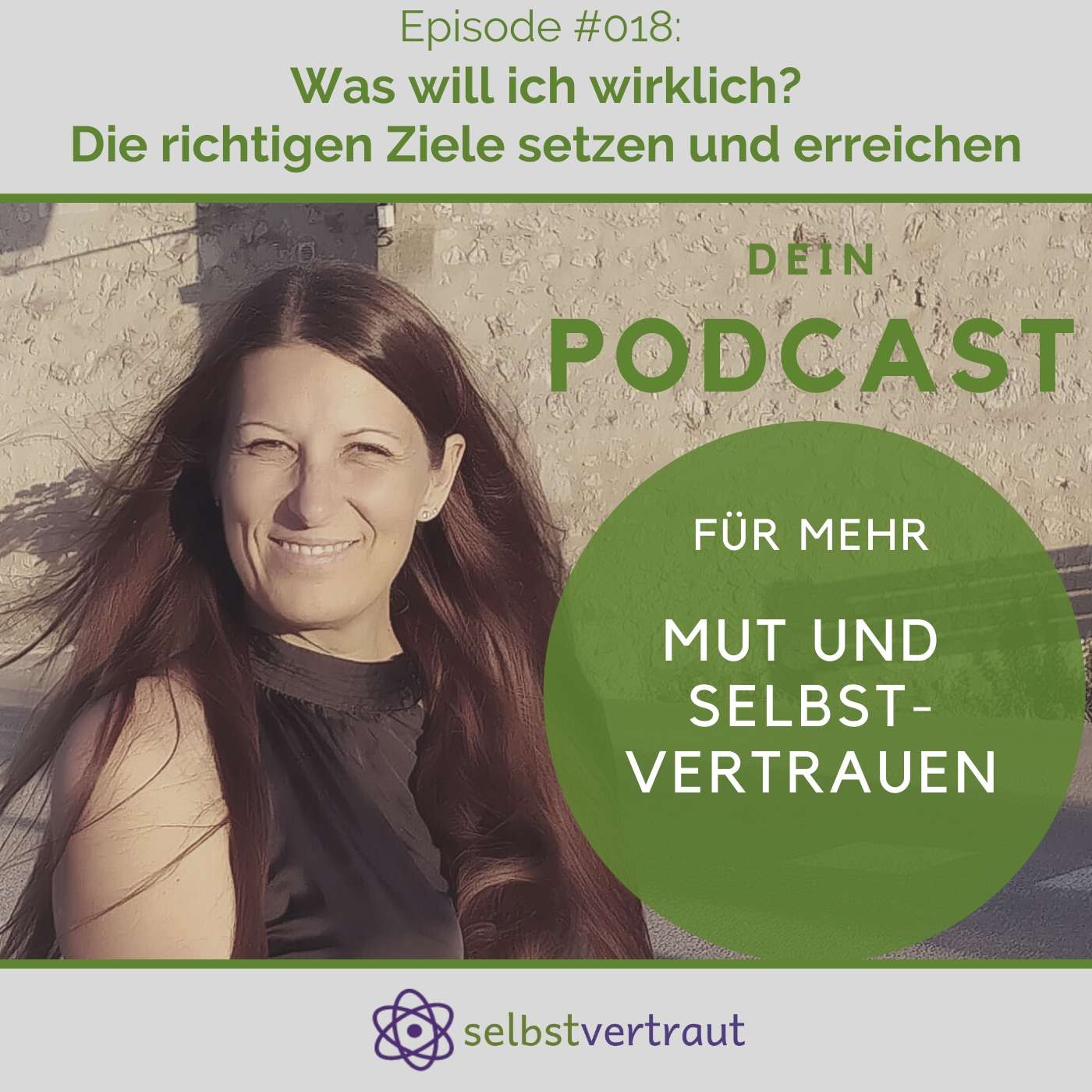 selbstvertraut - Dein Podcast für mehr Mut und Selbstvertrauen
