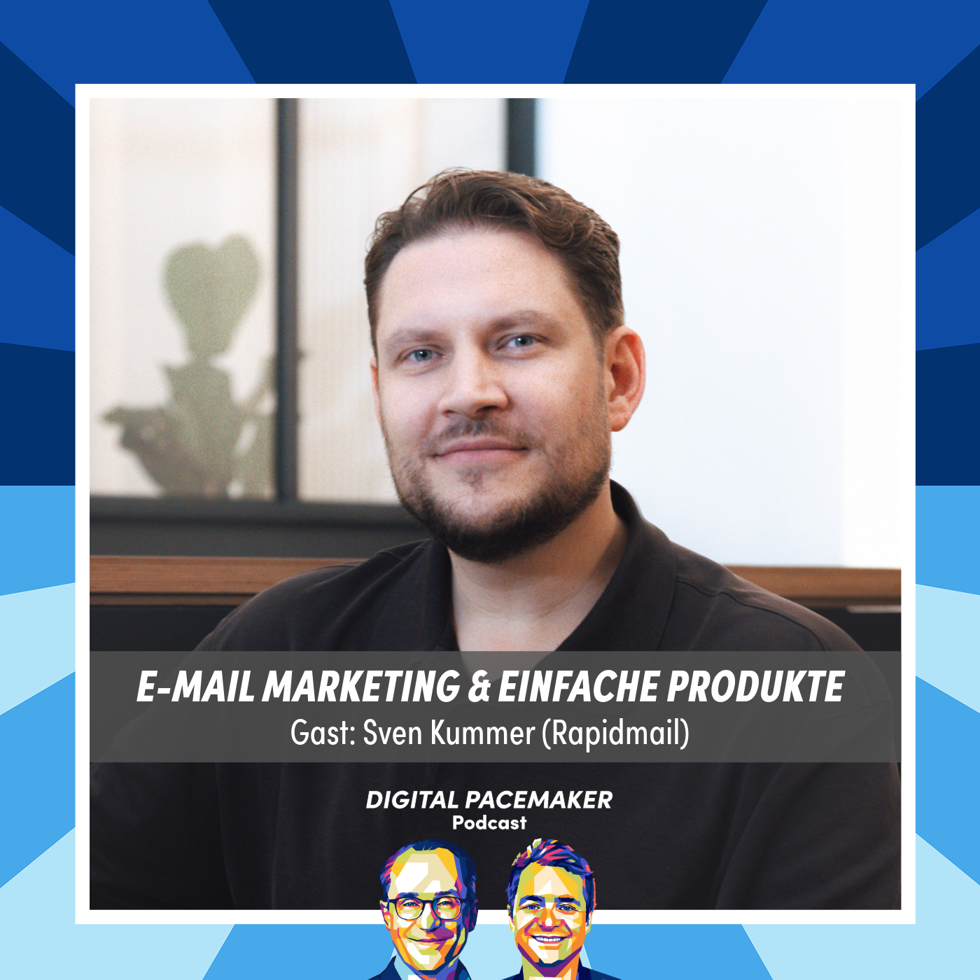 #72 Wie schwierig ist es ein einfaches Produkt zu entwickeln? mit Sven Kummer (Rapidmail)