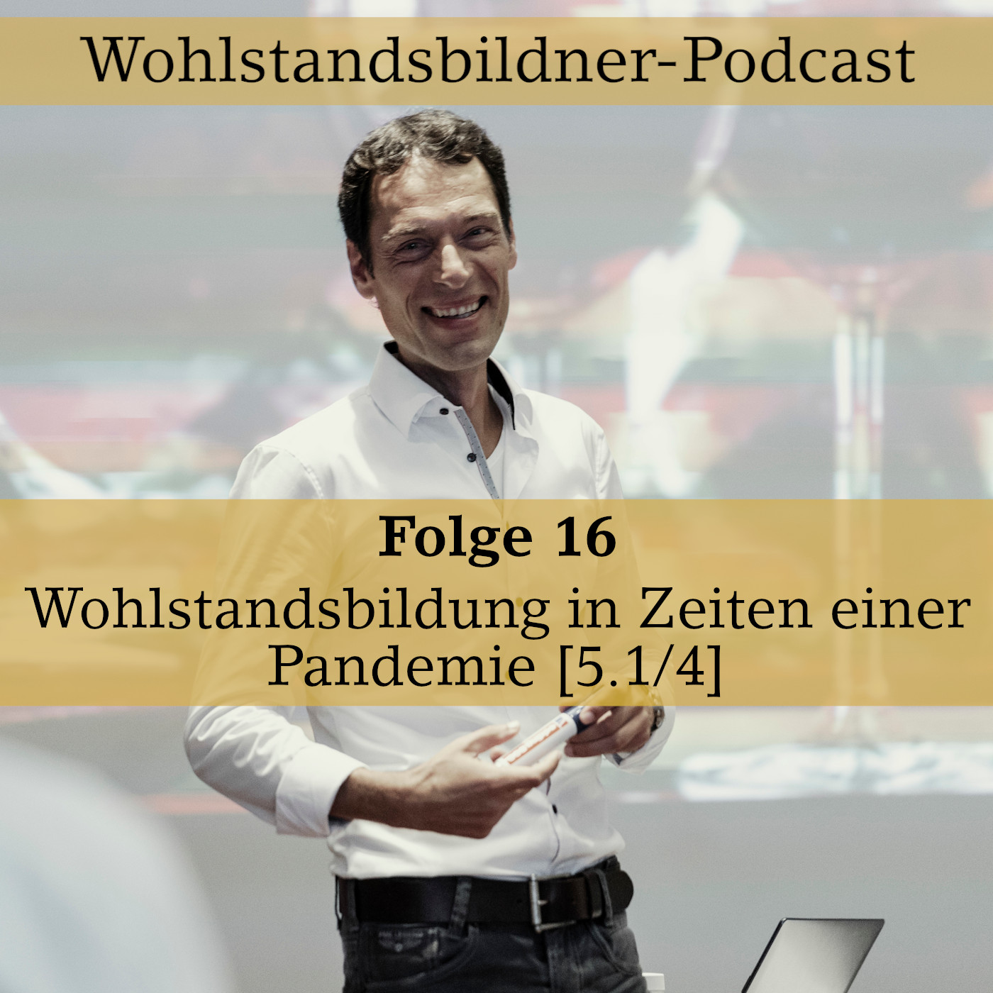 Der Wohlstandsbildner Podcast