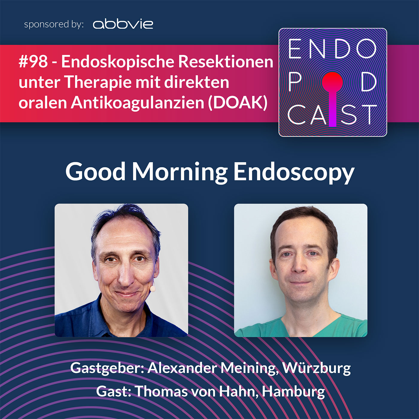 ENDO Podcast - Good Morning Endoscopy!