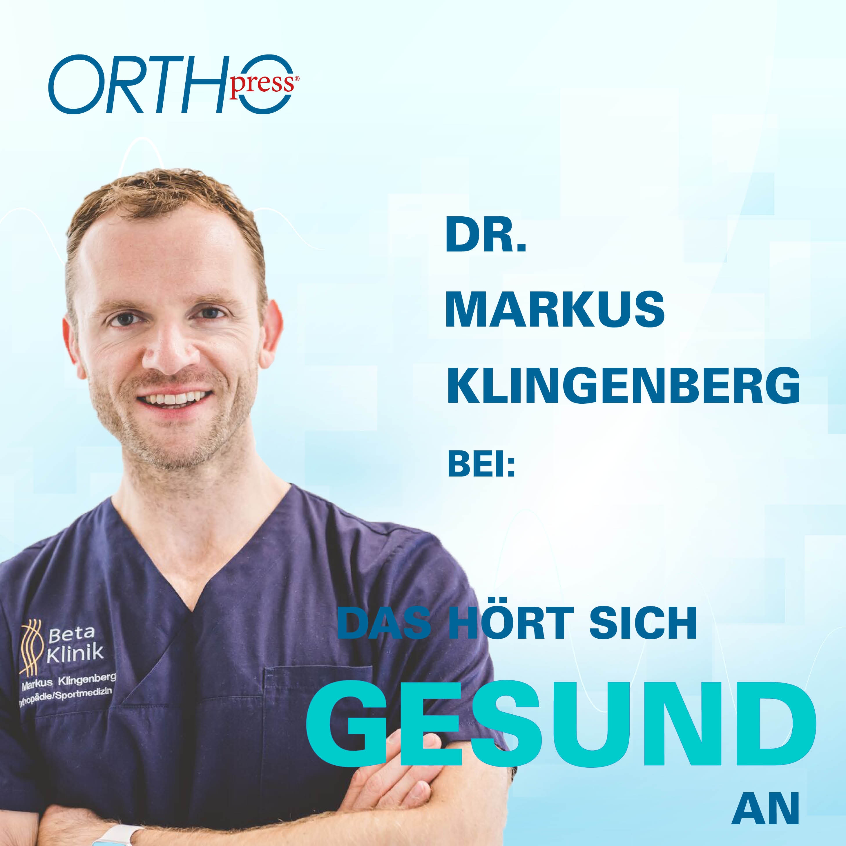 Das hört sich gesund an - ORTHOpress®