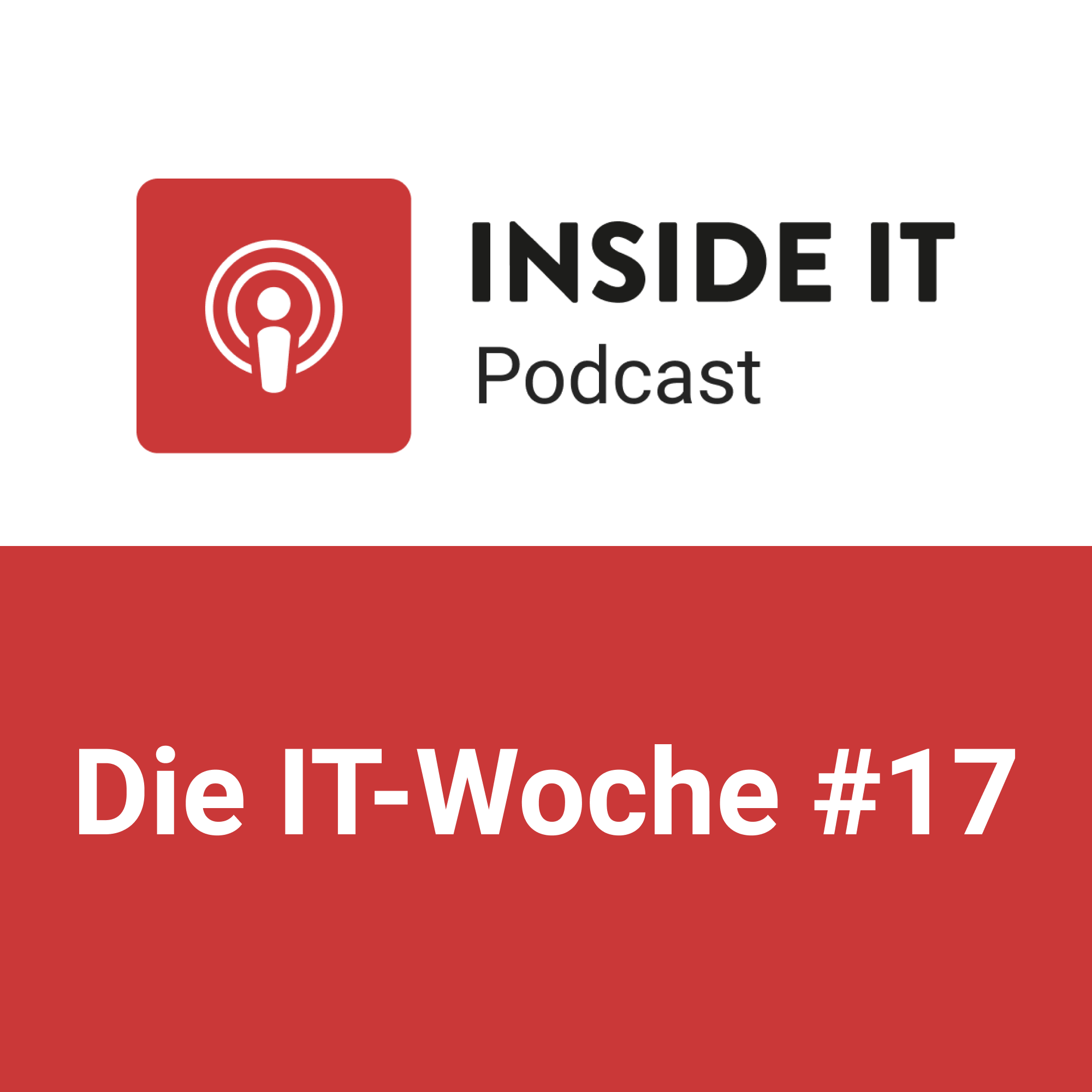 Die IT-Woche #17