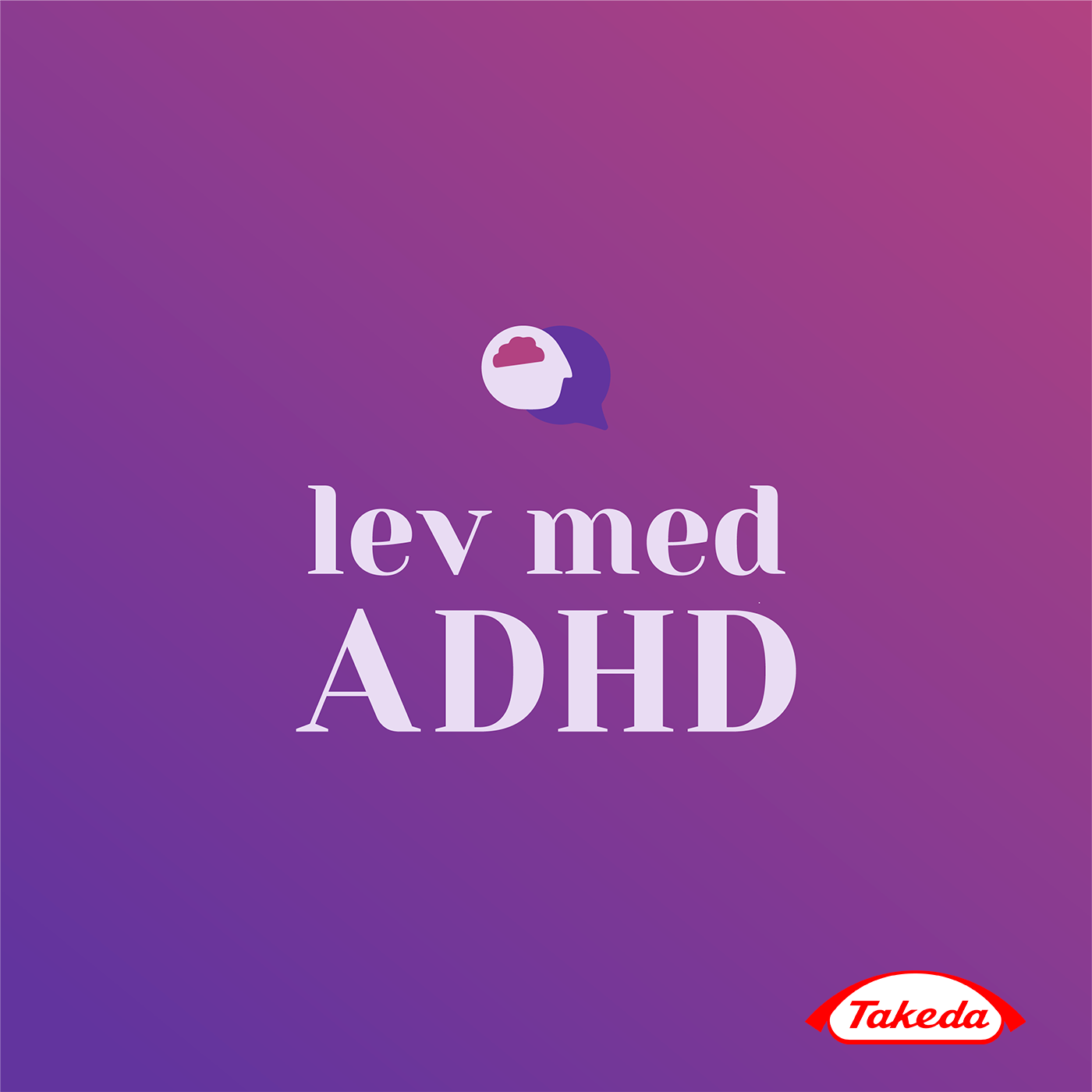LIVET MED ADHD af Takeda