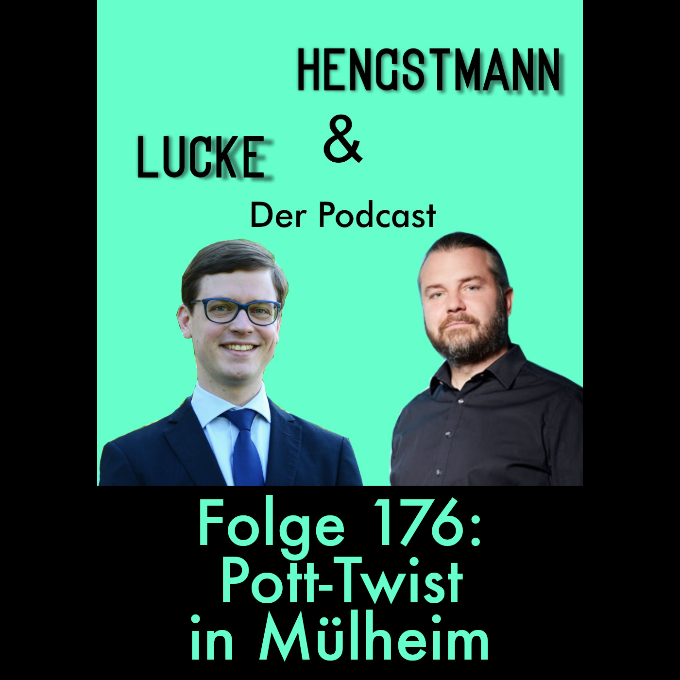 Lucke & Hengstmann, Folge 176: Pott-Twist in Mülheim (2. Oktober 2025) episode artwork