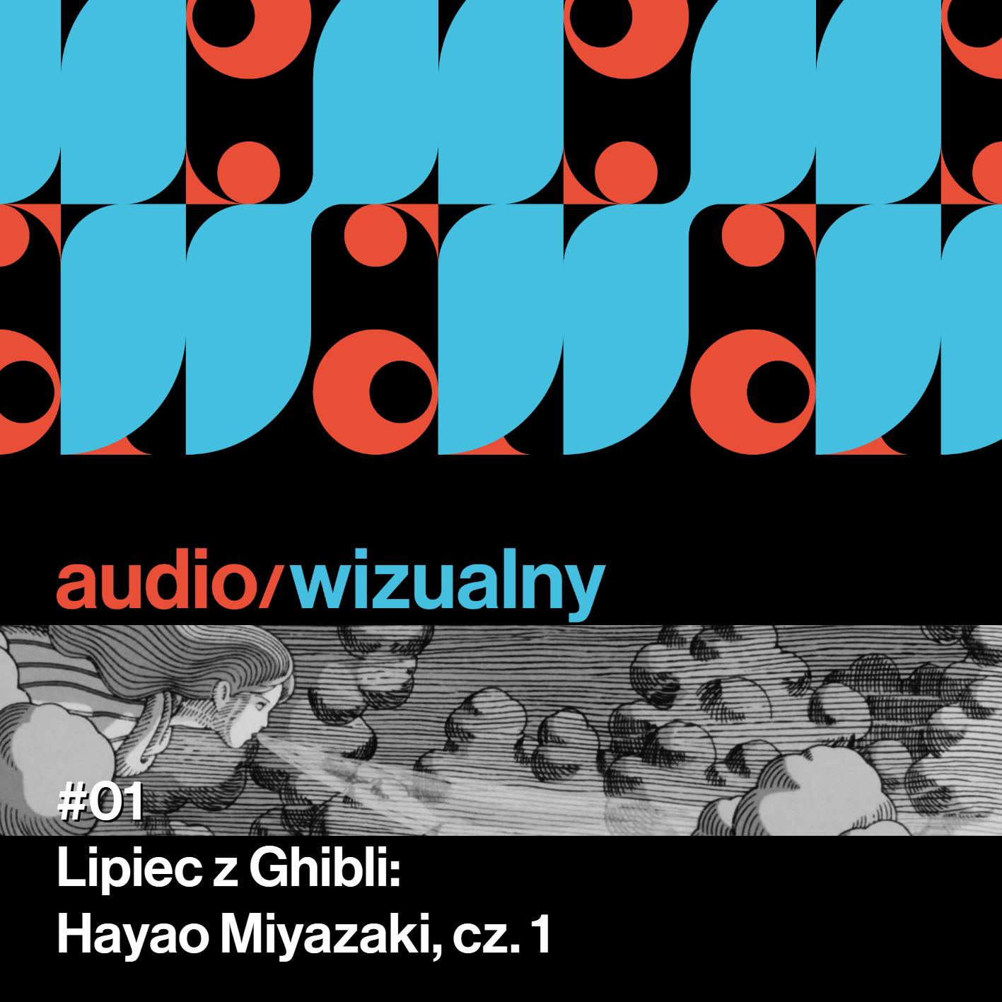 #01 Lipiec z Ghibli: Hayao Miyazaki cz. 1 episode artwork