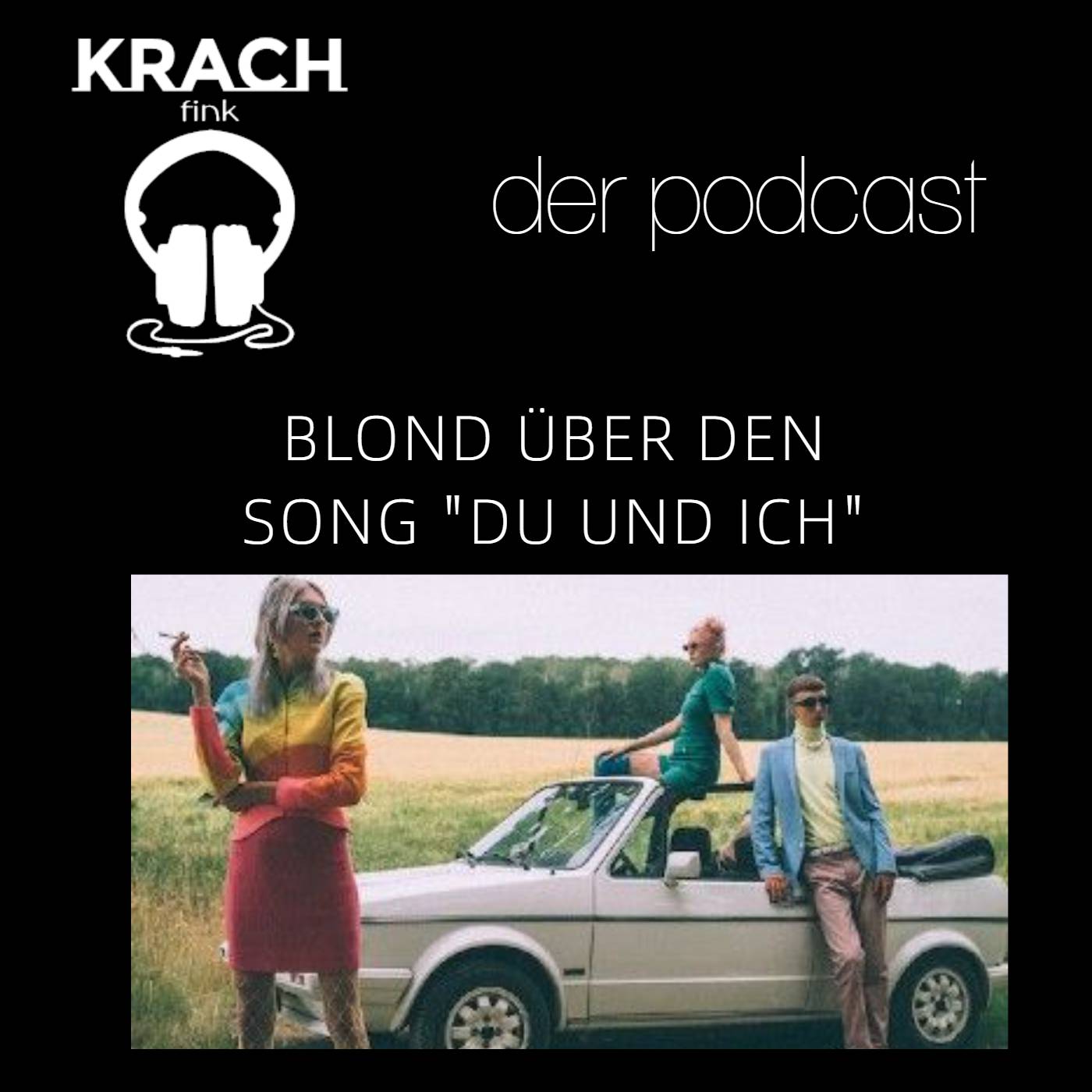 Folge 34 mit Blond zum Song "Du und Ich" episode artwork