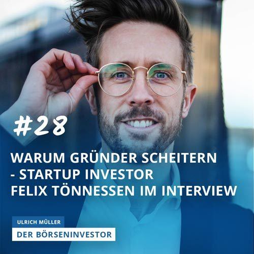 #28 Warum Gründer scheitern - StartUp Investor Felix Thönnessen im Interview episode artwork
