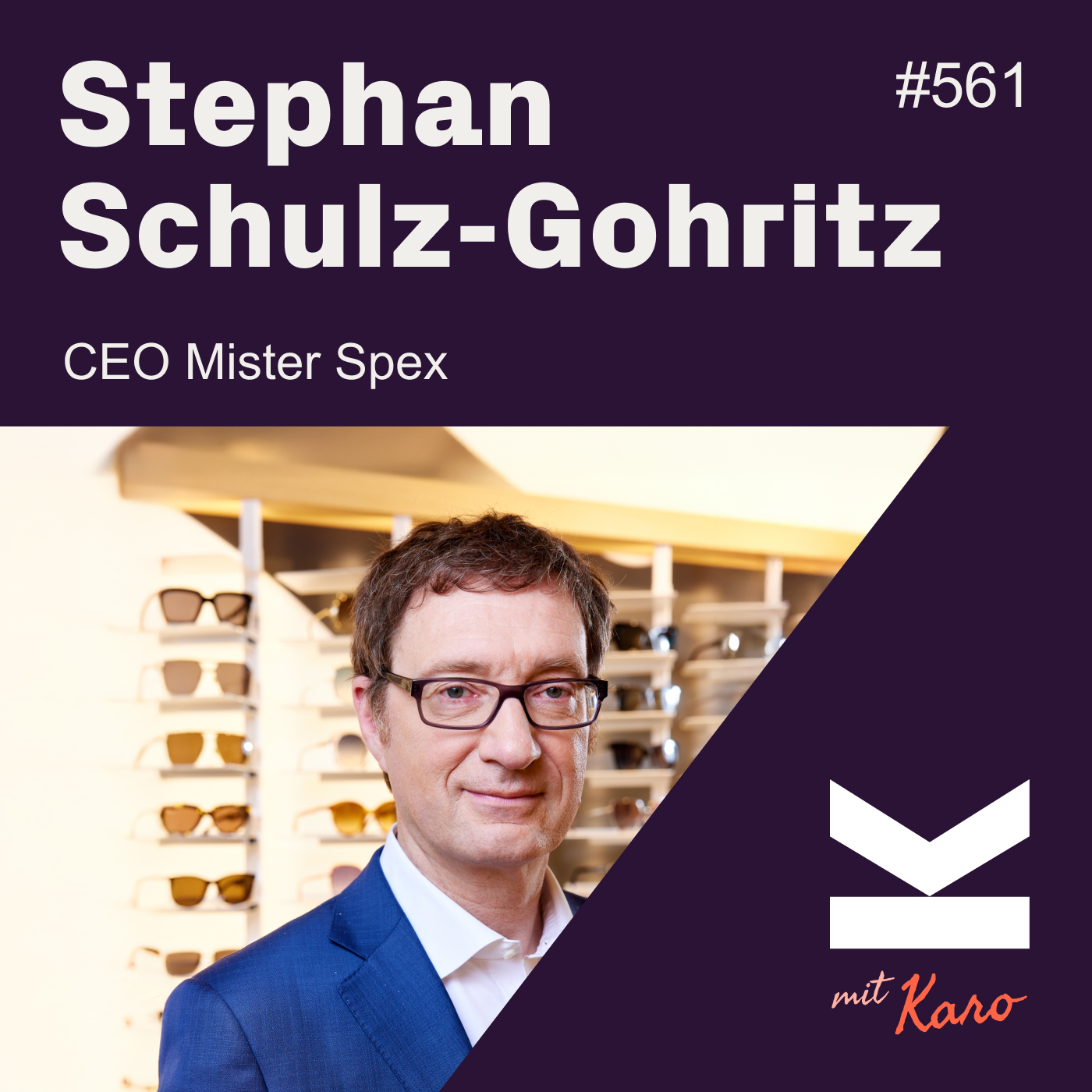 K#561 Vom Online-Pionier zum führenden Omnichannel-Optiker mit Mister Spex CEO Stephan Schulz-Gohritz - podcast episode cover