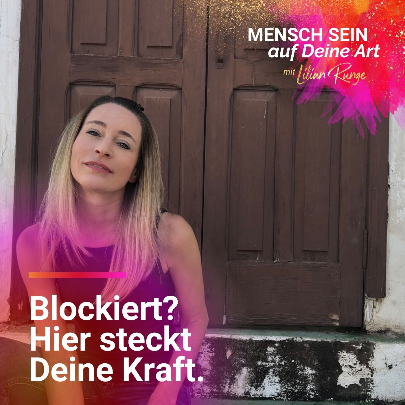 Die Blockade als Wegweiser – wie Du innere Stopps in Kraft verwandelst