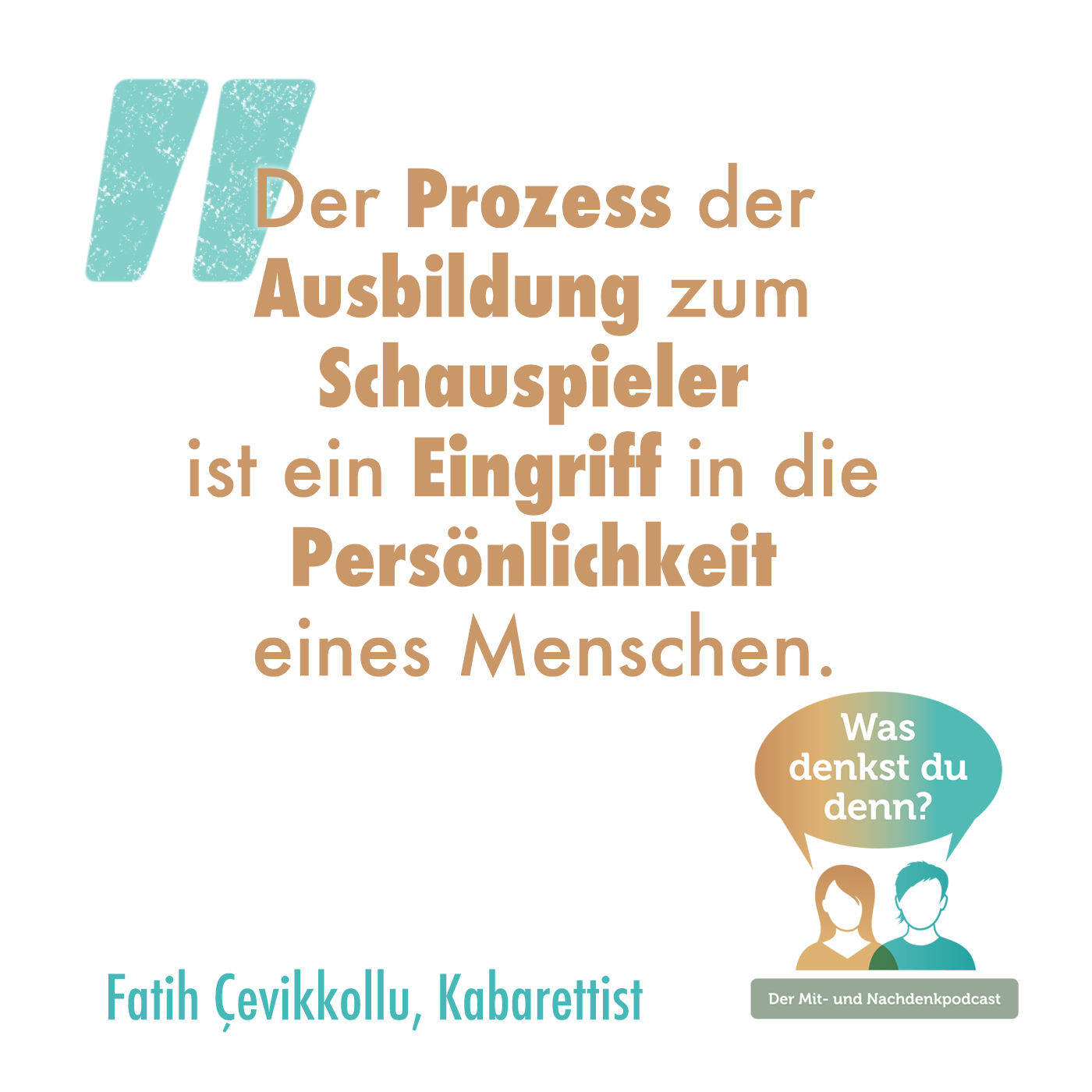Was denkst du denn?