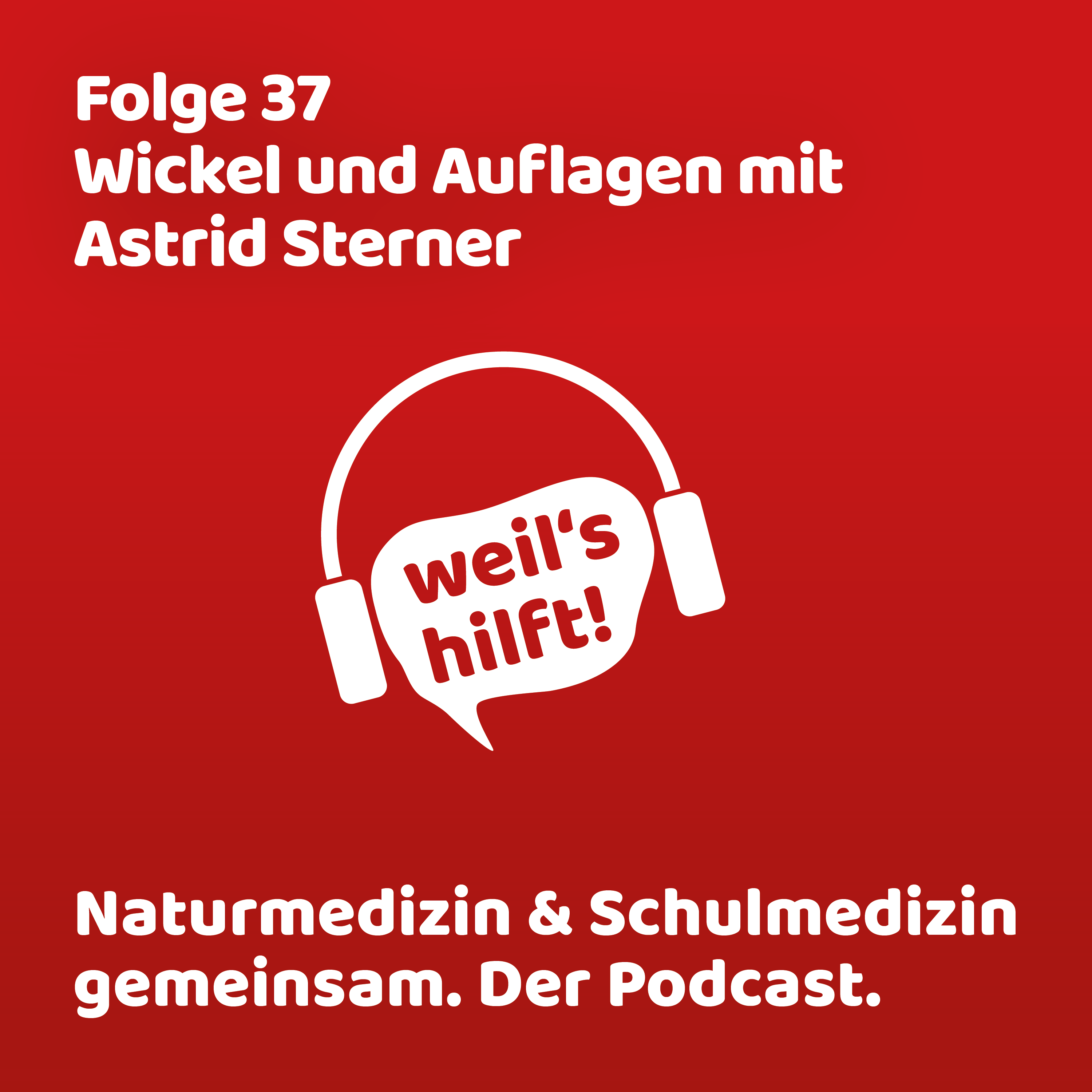 weil\'s hilft! Naturmedizin & Schulmedizin gemeinsam. Der Podcast.