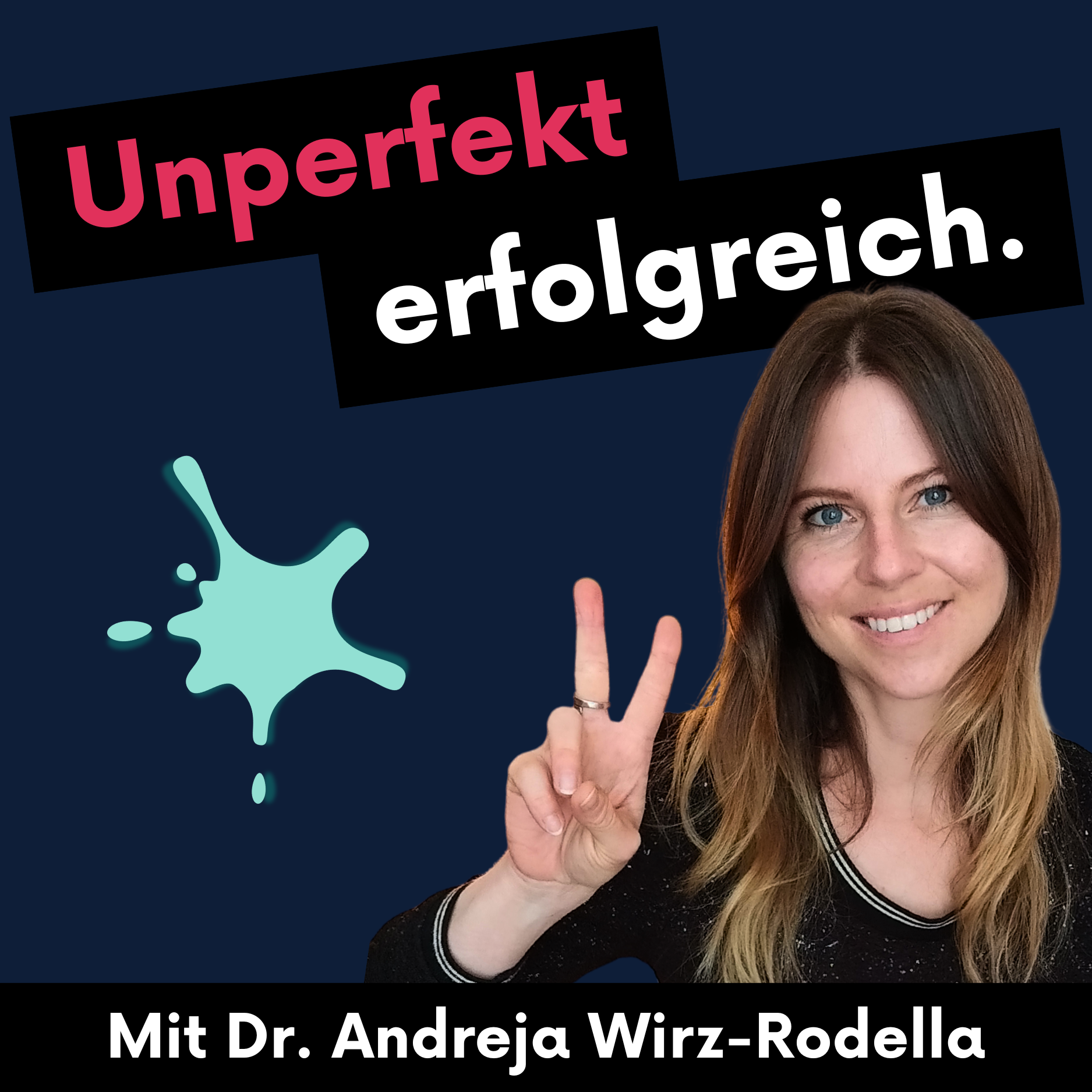 Unperfekt erfolgreich. Self-Leadership & Selbstvertrauen für Erfolg ohne Perfektionsdruck.
