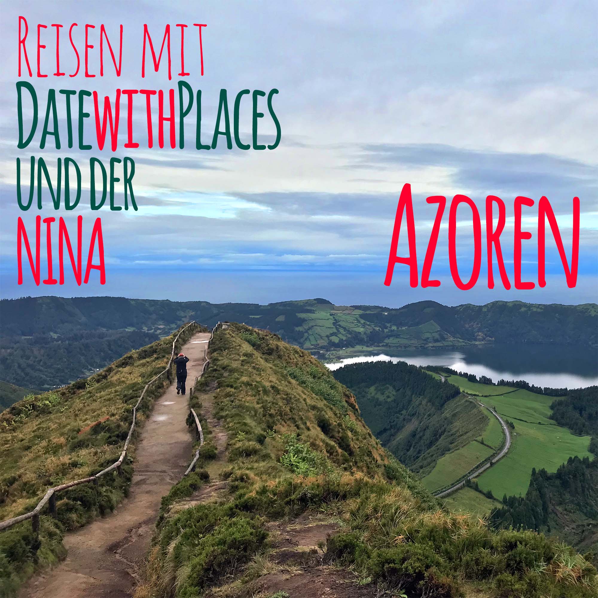 Reisen mit datewithplaces und der Nina