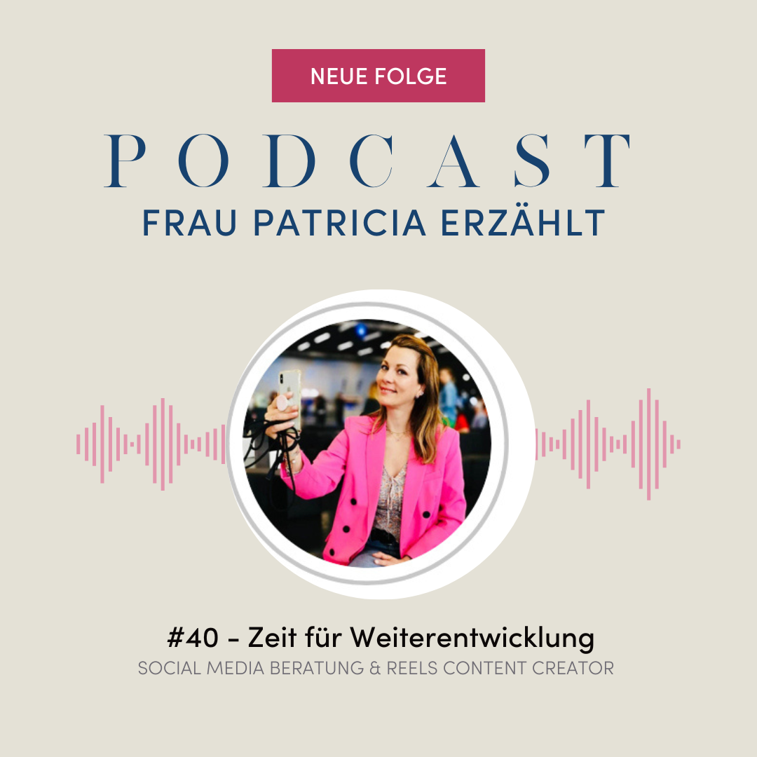 Frau Patricia erzählt - Der Podcast für deinen Social Media Auftritt