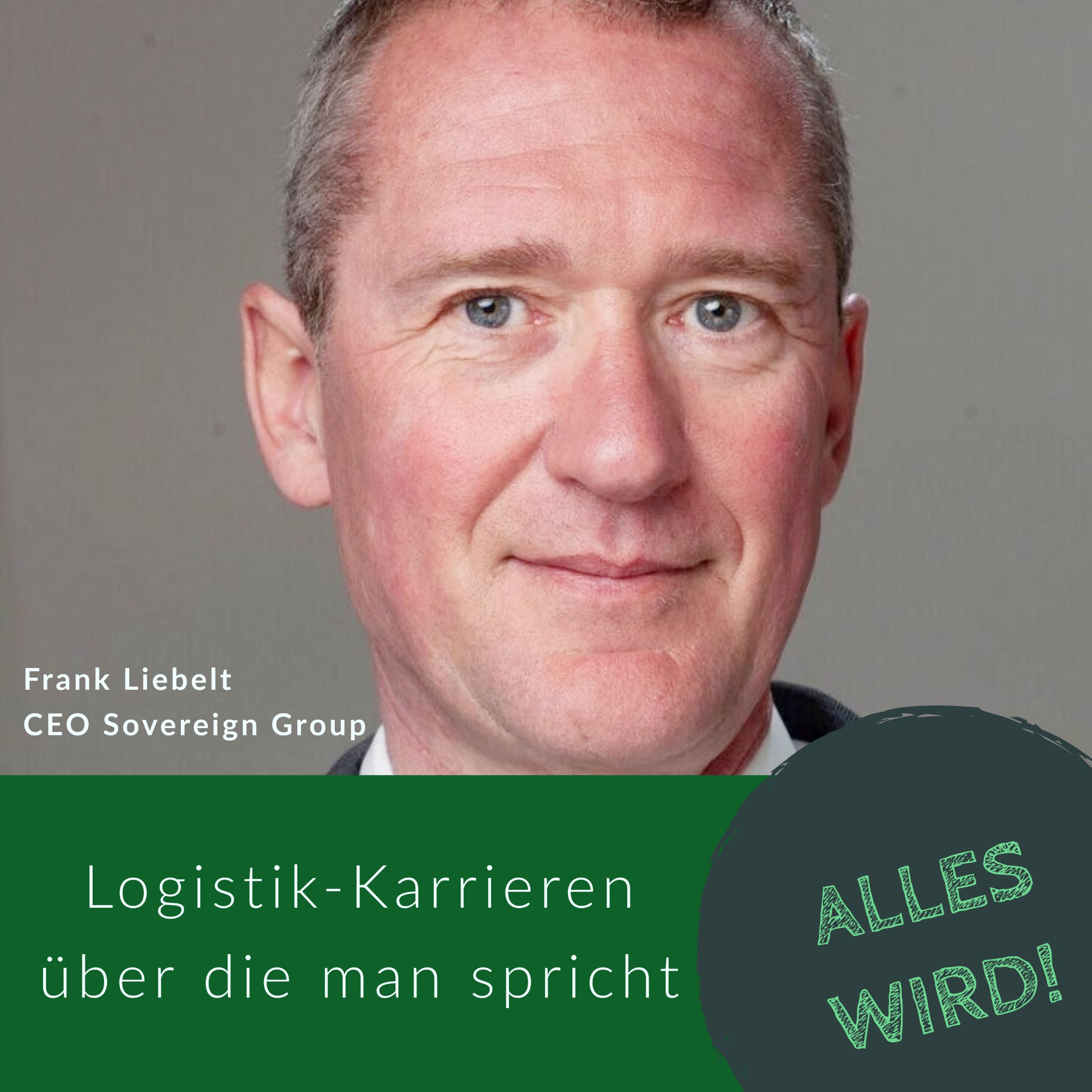 ALLES WIRD | Der Leadership Karriere Podcast für Logistiker