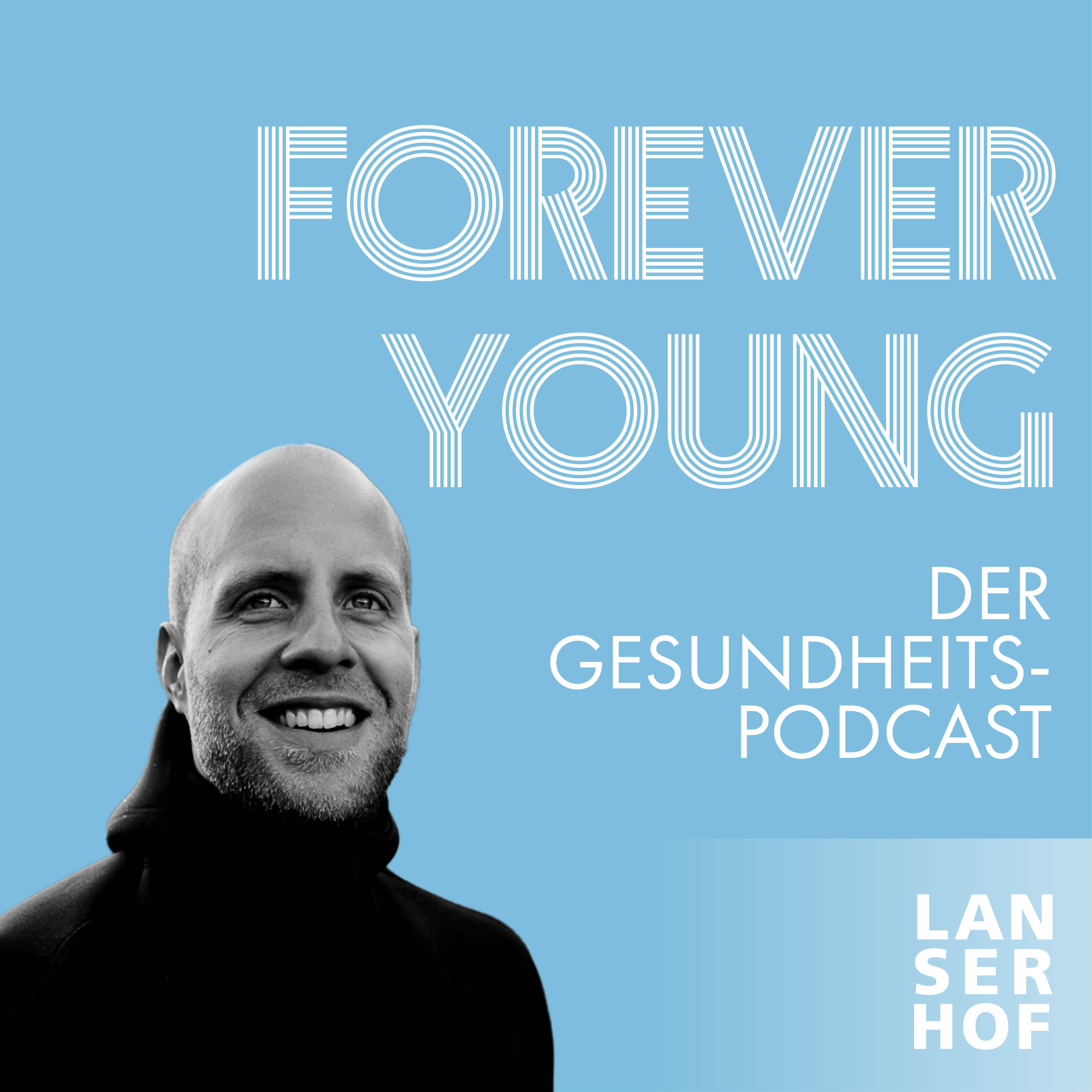 Forever Young - Der Longevity-Podcast