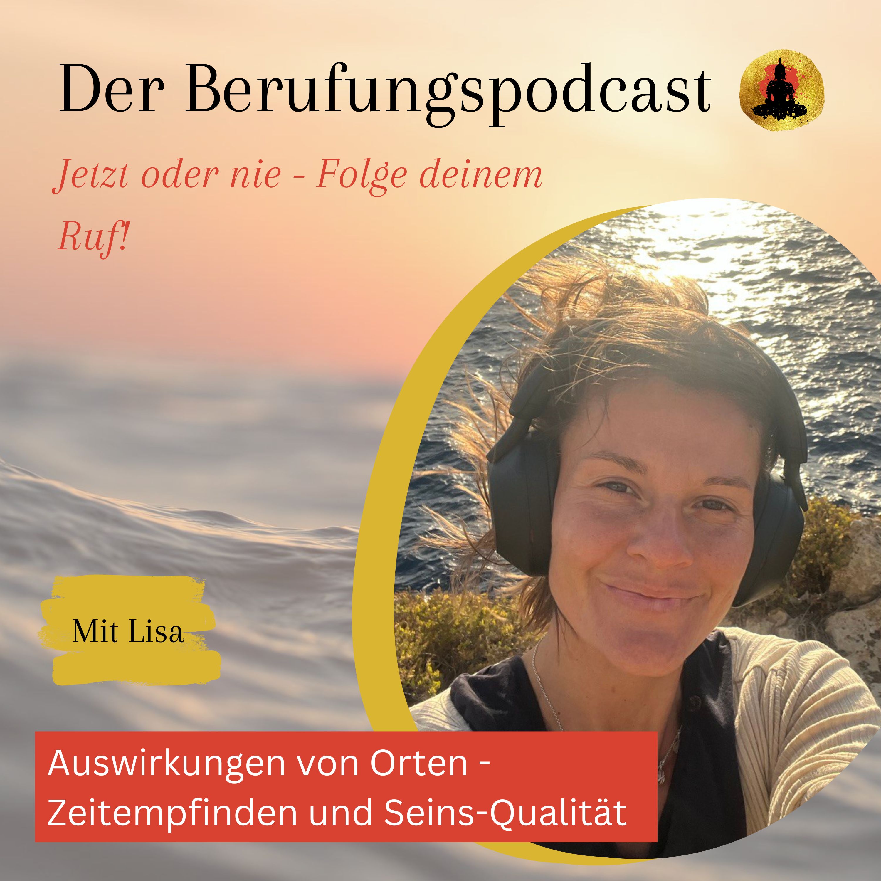 Der Berufungspodcast - Jetzt oder nie - Folge deinem Ruf!