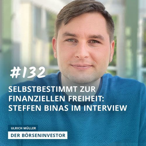 #132 Selbstbestimmt zur finanziellen Freiheit: Steffen Binas im Interview episode artwork
