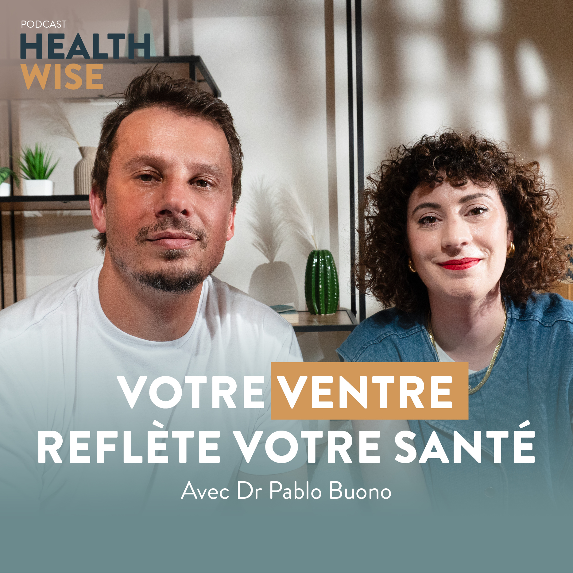 Épisode n°31 – Votre ventre reflète votre santé – Dr Pablo Buono