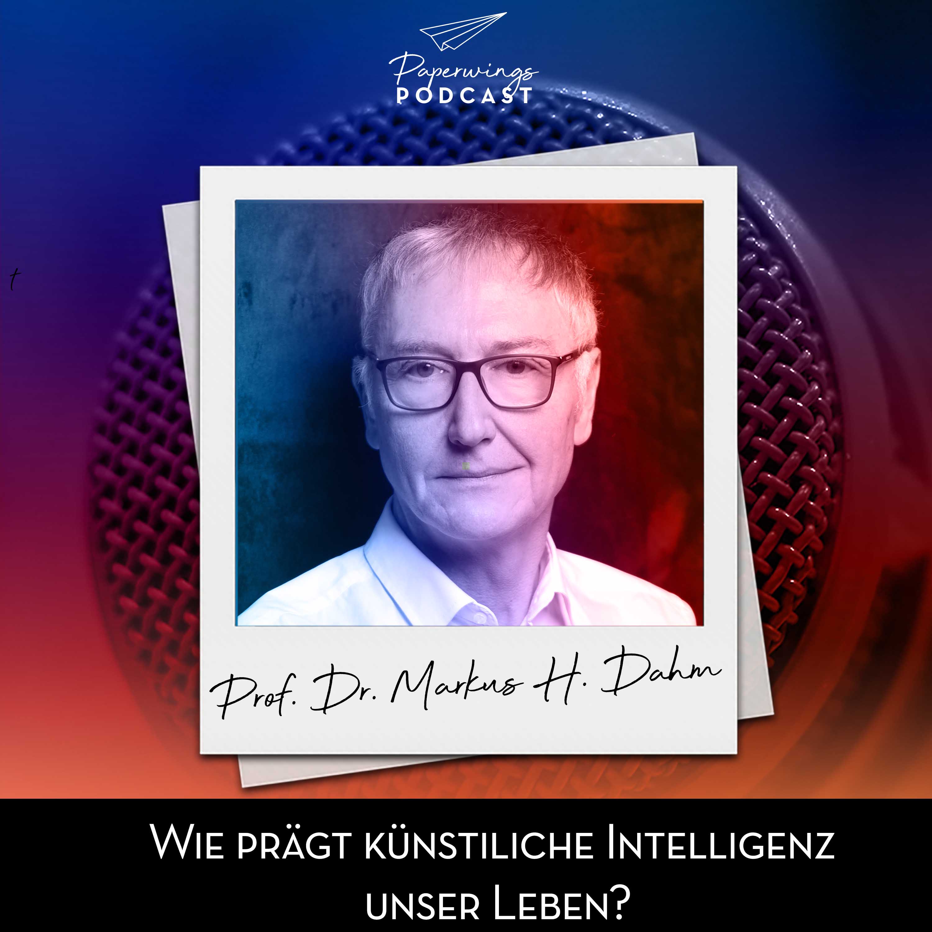 cover of episode #126 „Wie prägt künstliche Intelligenz unser Leben?“ -  Danny Herzog-Braune im Gespräch mit Prof. Dr. Markus Dahm