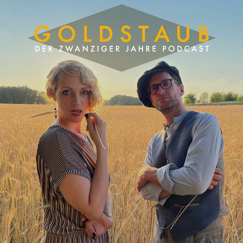 Goldstaub - Der Zwanziger Jahre  Podcast