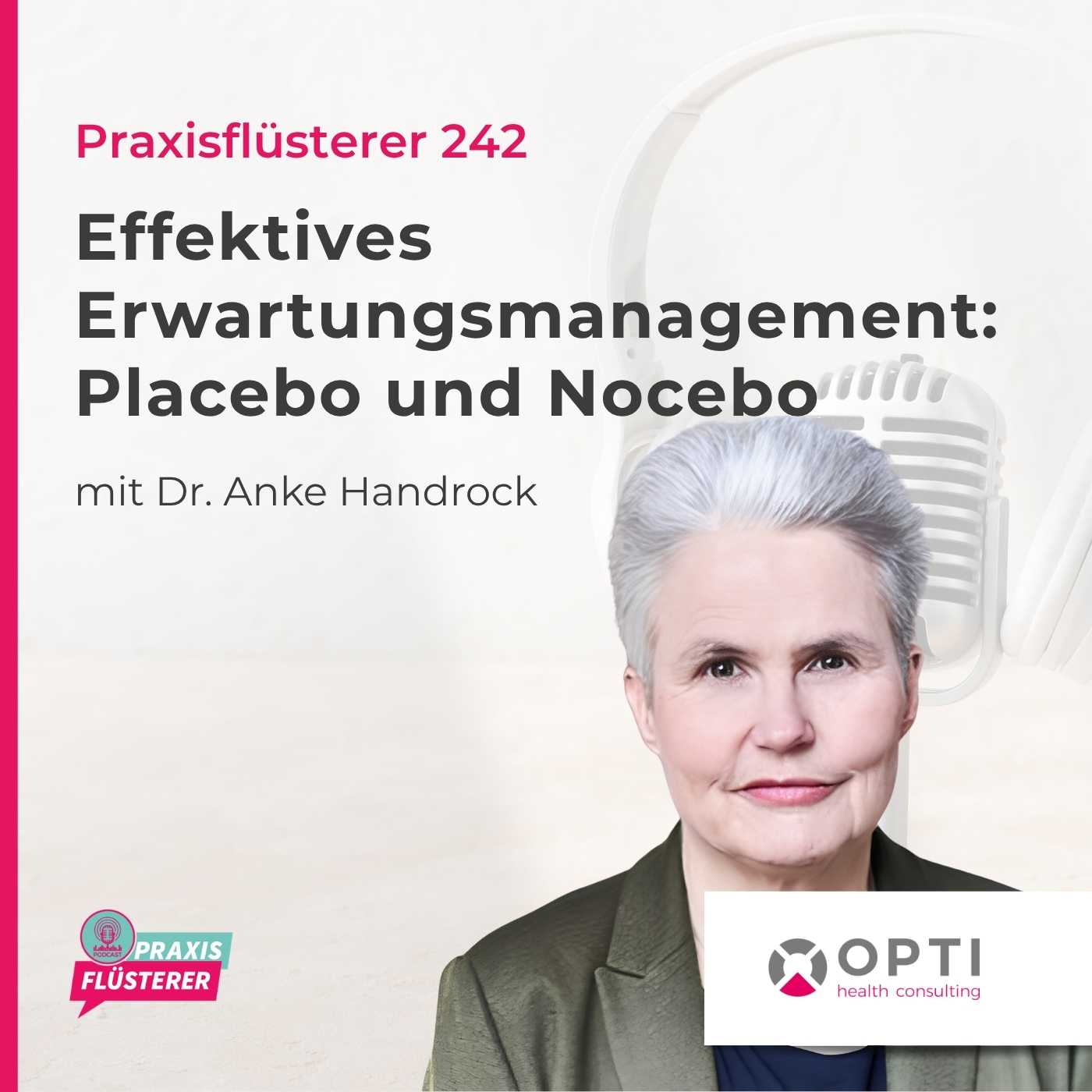 #242: Effektives Erwartungsmanagement: Placebo und Nocebo | Dr. Anke Handrock episode artwork
