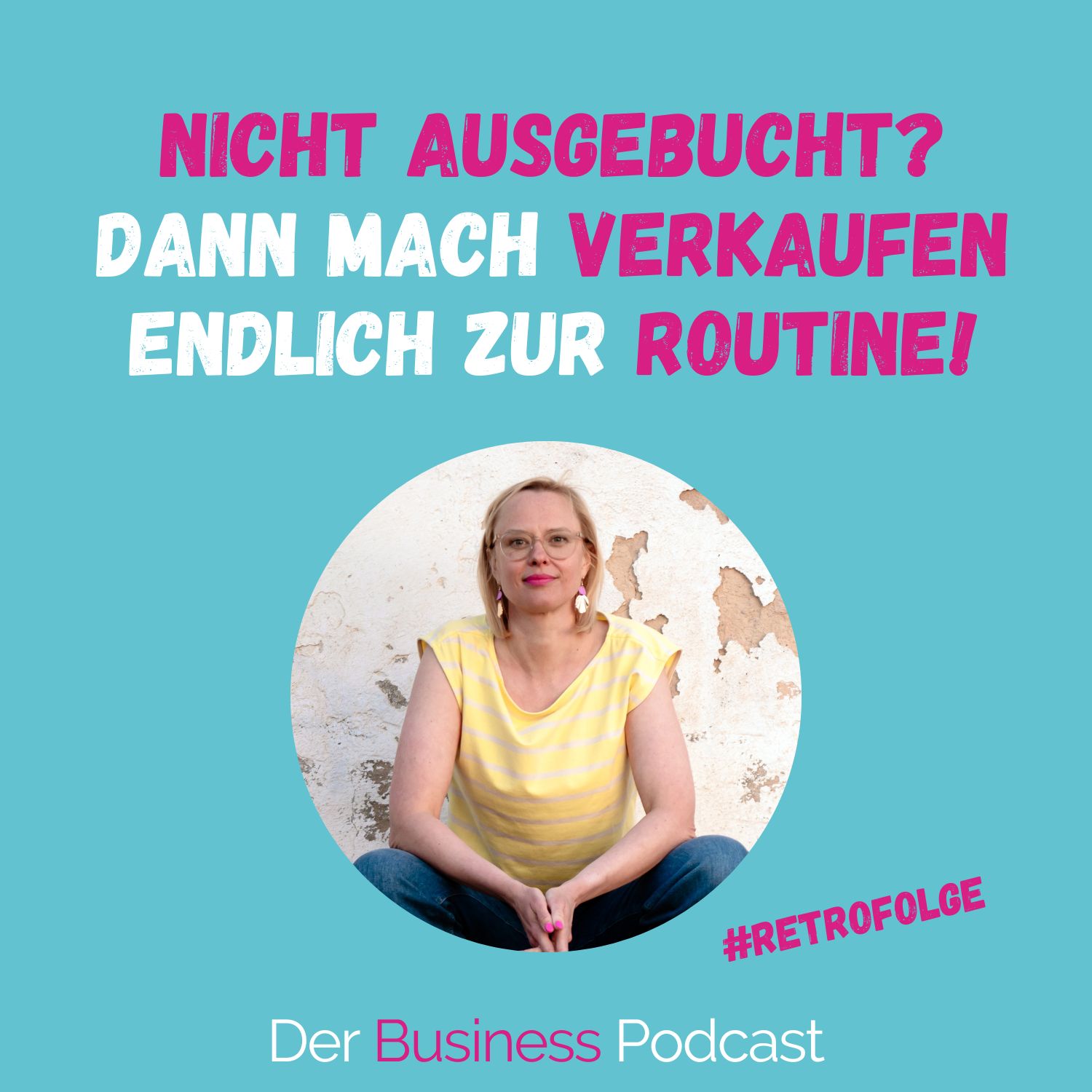 cover of episode Der GameChanger in deinem Business? Deine Verkaufsroutine (#457)