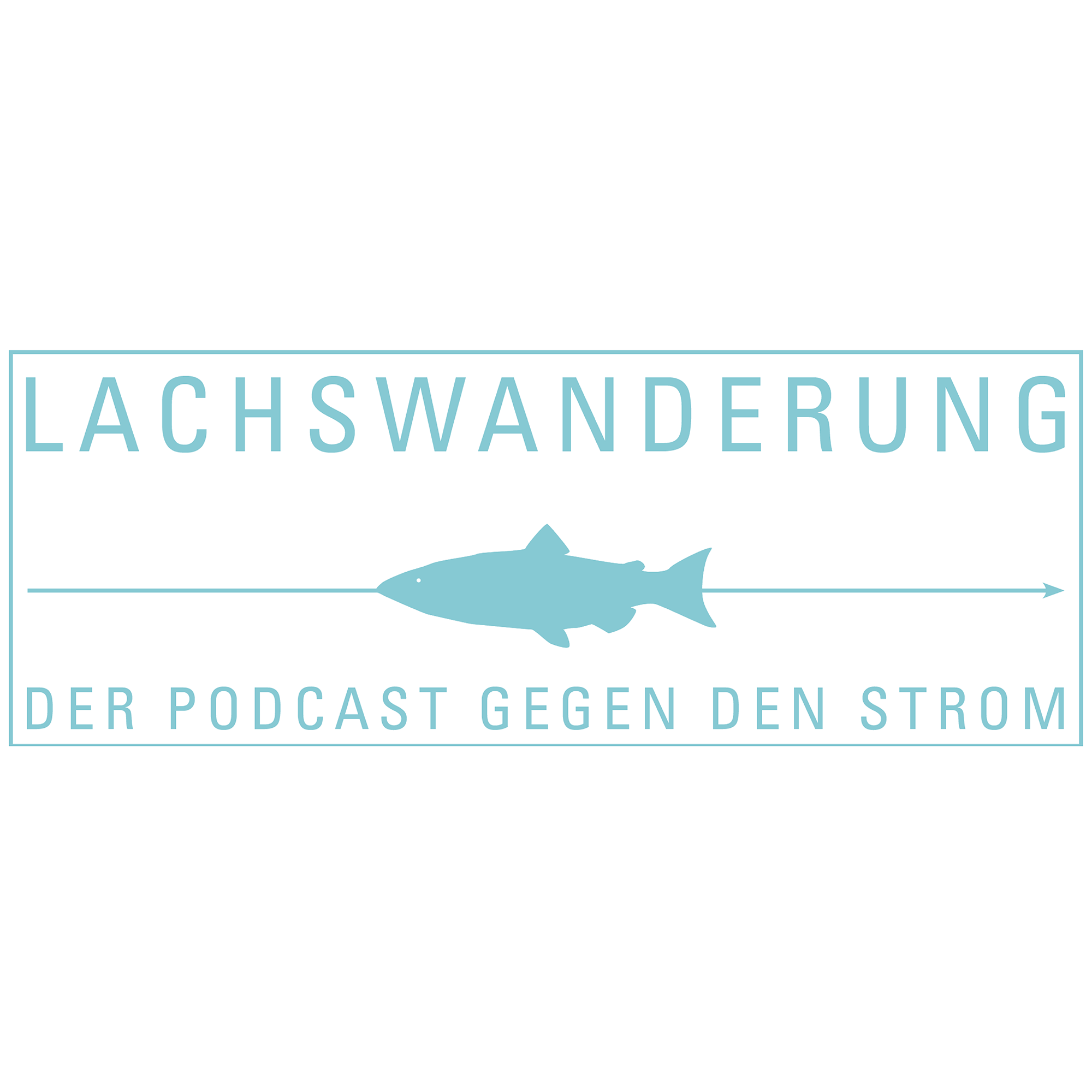 Lachswanderung - Der Podcast gegen den Strom