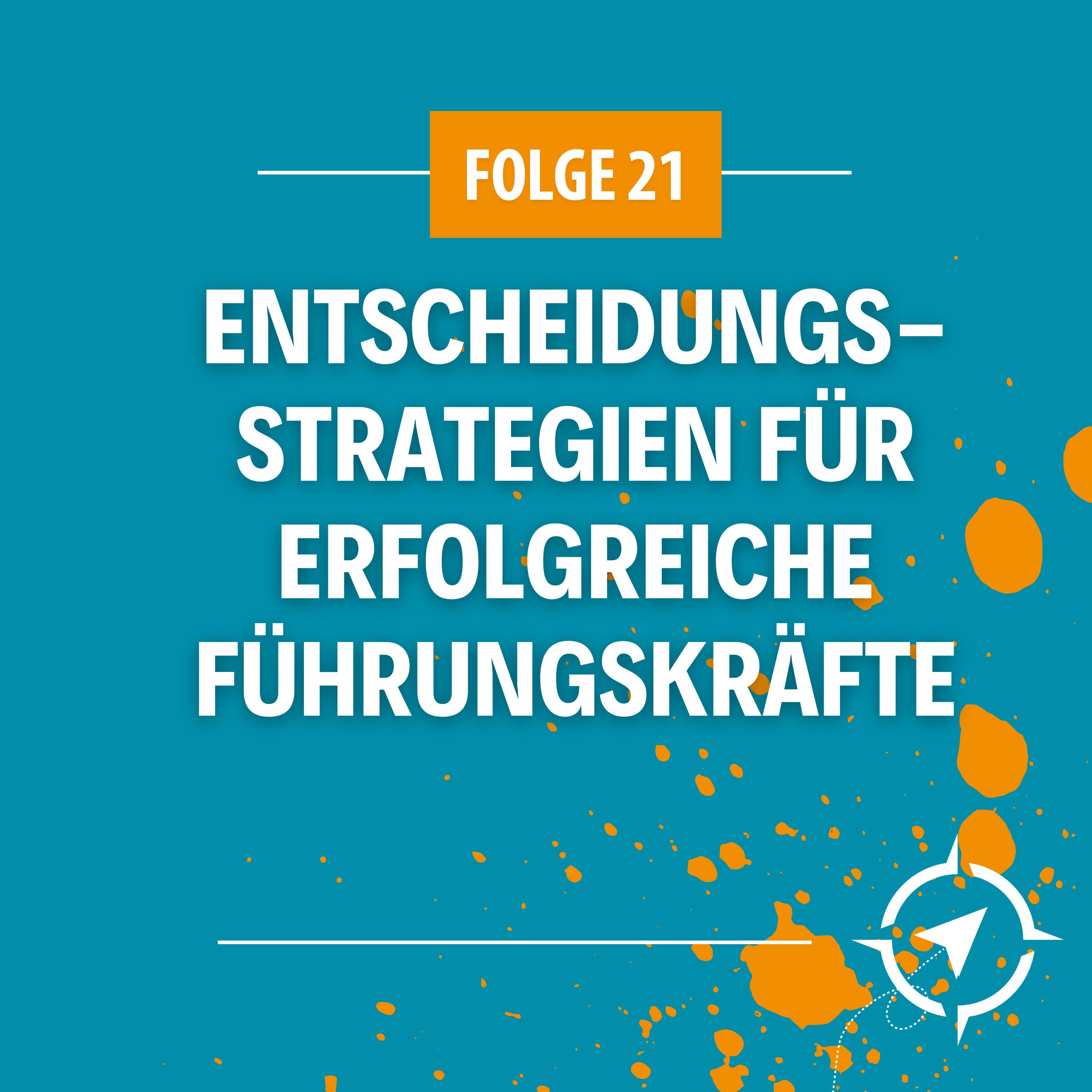 Neue Wege der Führung - Mit mutigen Entscheidungen zum Erfolg