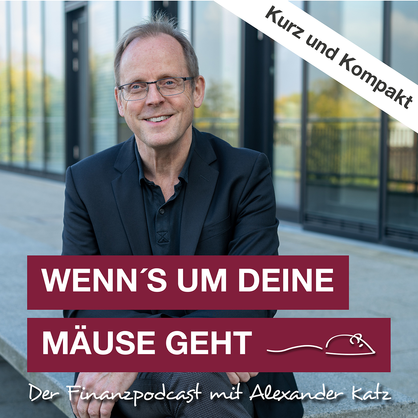 Wenn’s um Deine Mäuse geht - Der Finanzpodcast mit Alexander Katz