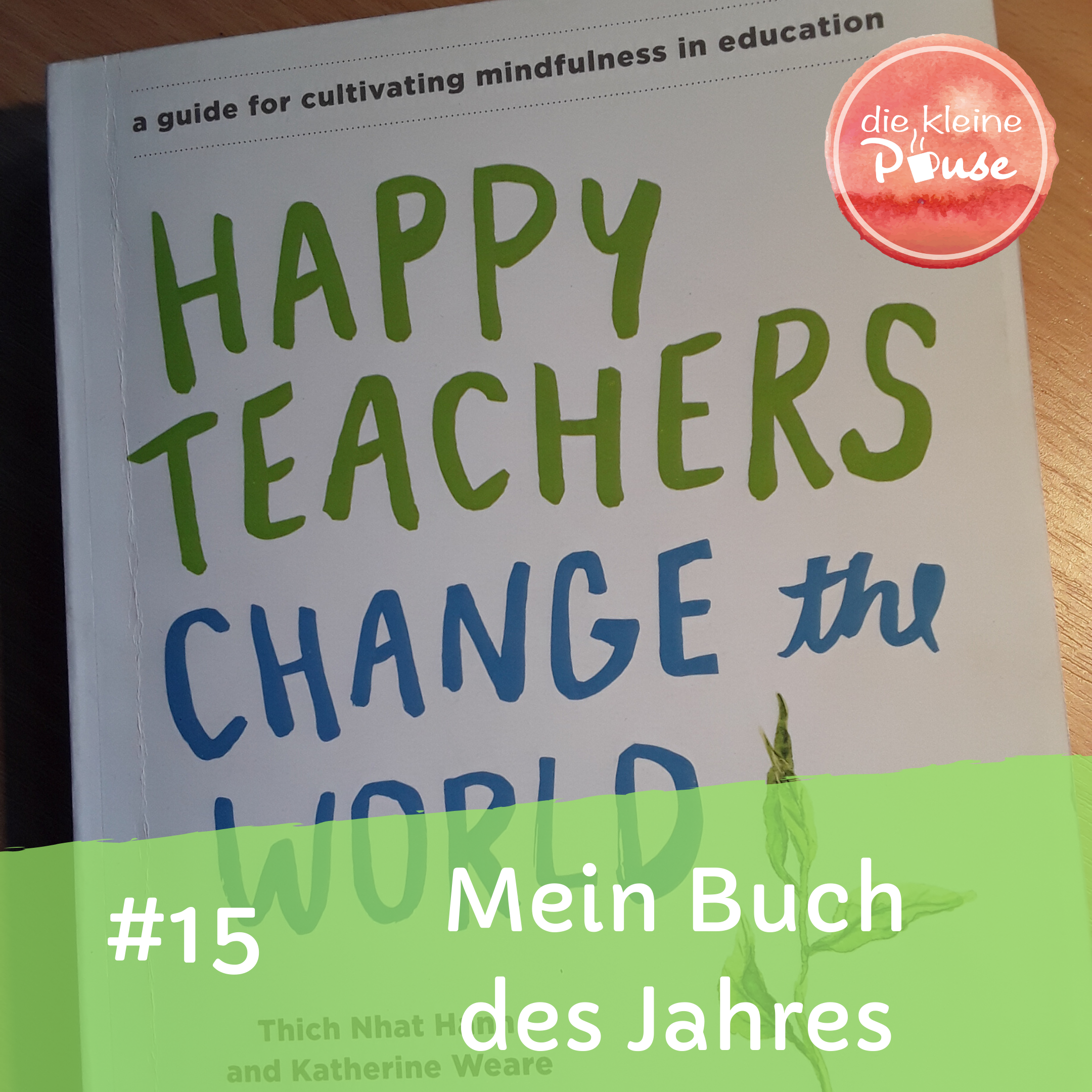 die kleine Pause - Mehr Wohlbefinden in deinem (Schul-) Alltag