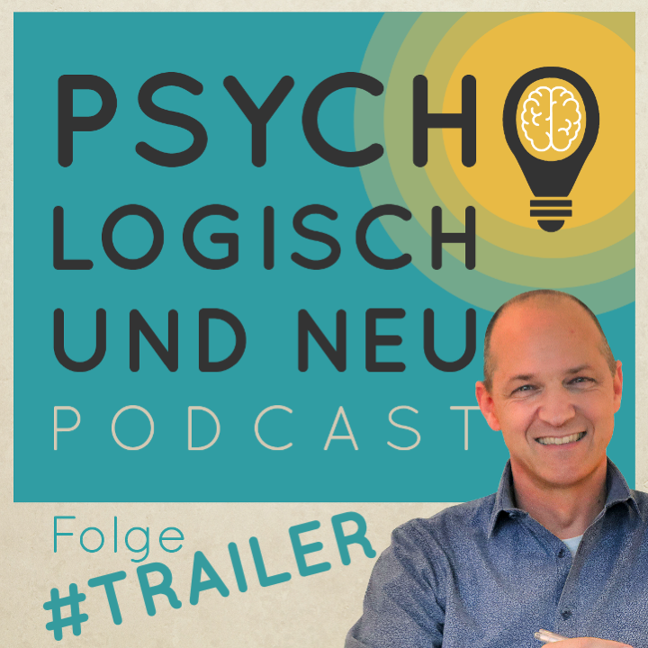 Psychologisch und neu, der Psychotherapie-Podcast