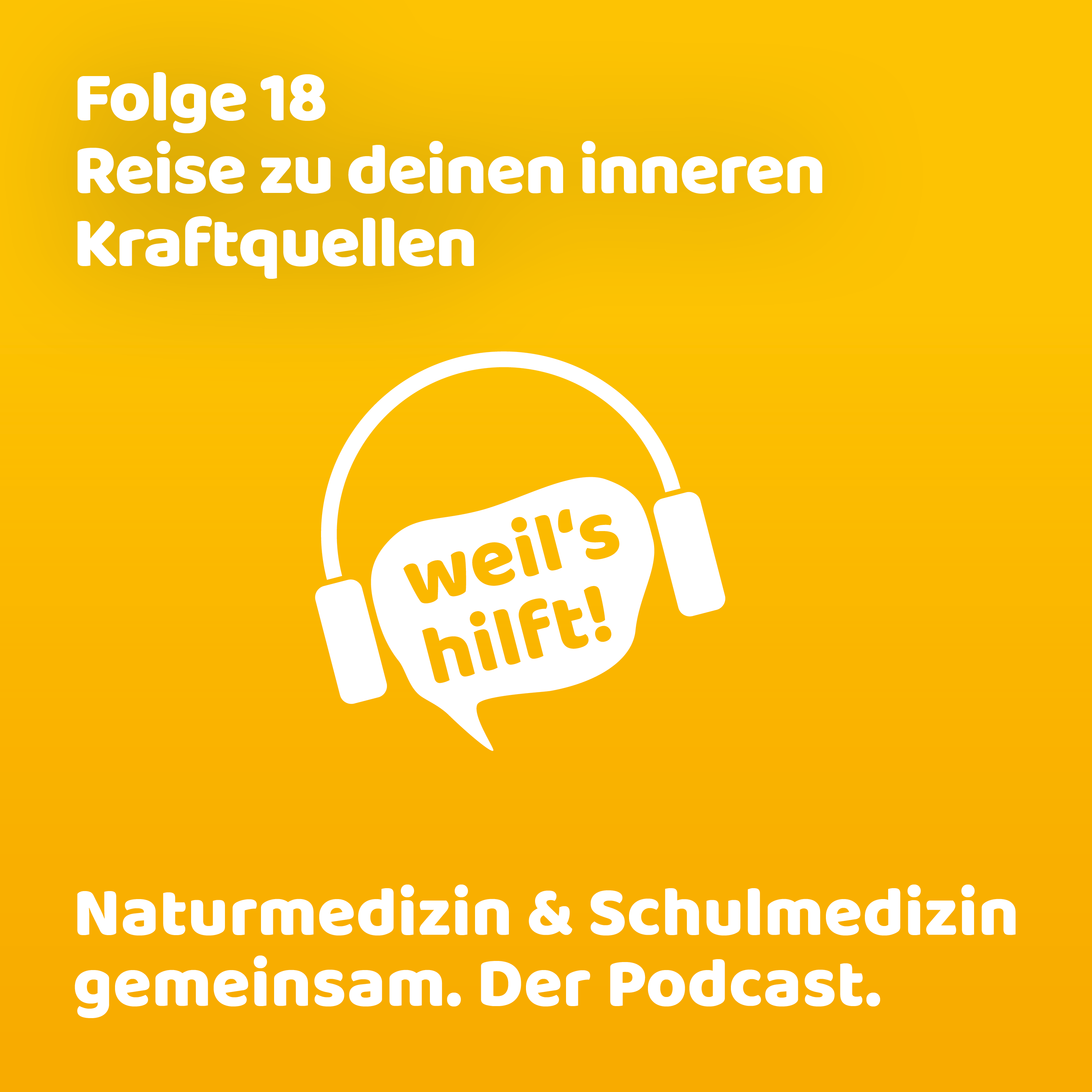 weil\'s hilft! Naturmedizin & Schulmedizin gemeinsam. Der Podcast.