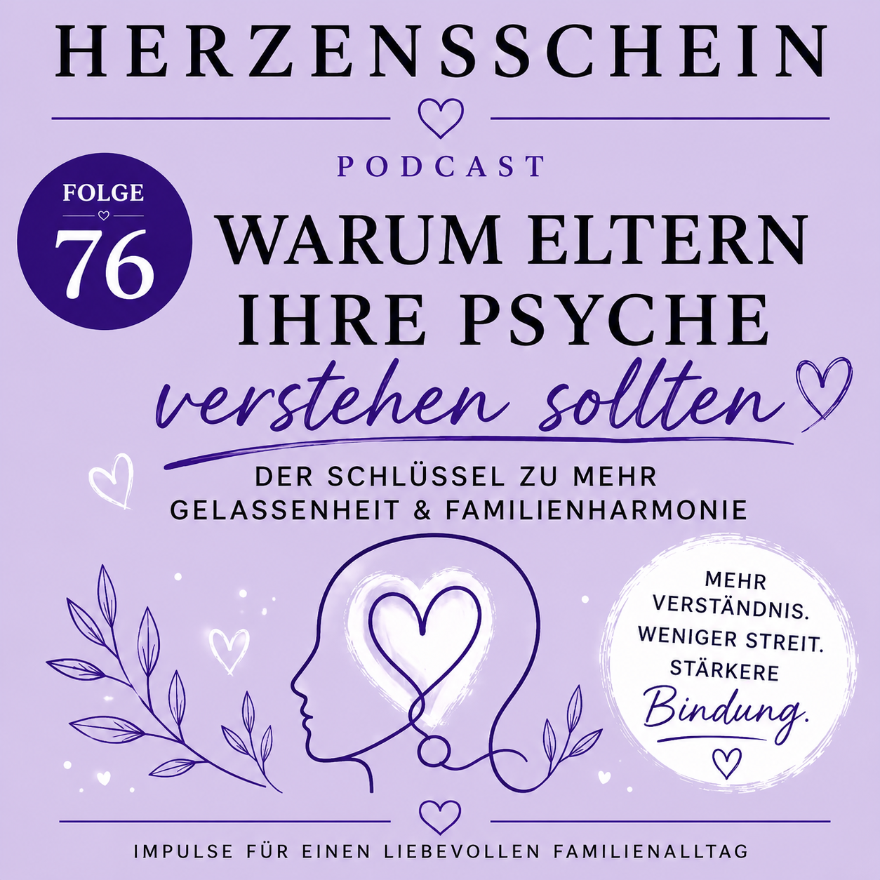 Warum Eltern ihre Psyche verstehen sollten – Der Schlüssel für mehr Gelassenheit, weniger Streit und eine starke Bindung episode artwork