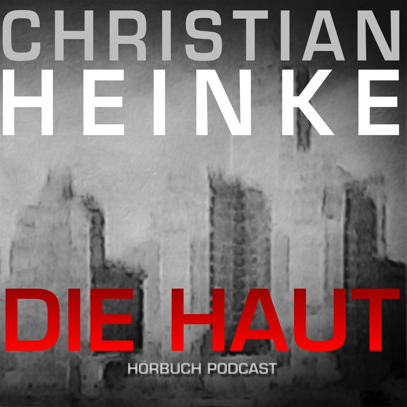 Christian Heinke - Die Haut - Podcast - Audiobook