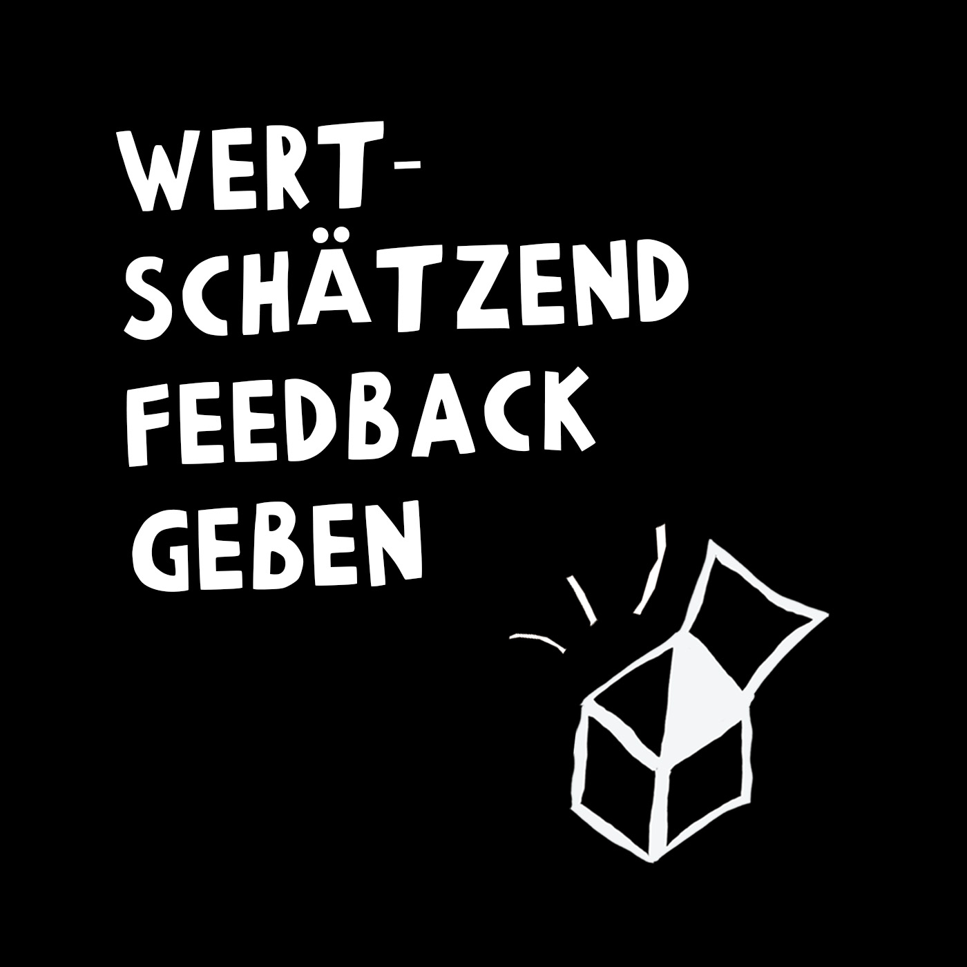 Wertschätzend Feedback geben